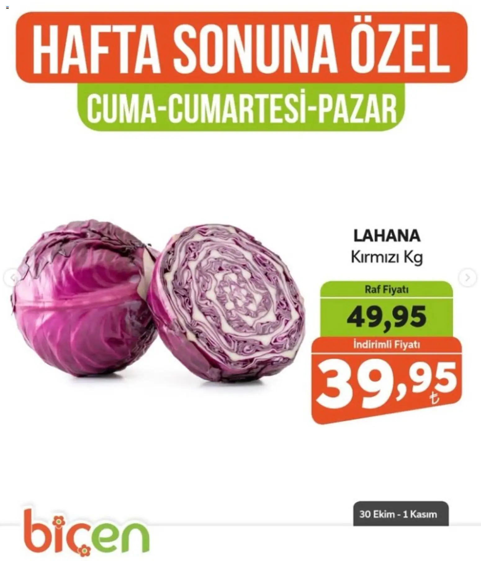 Biçen Market - Hafta Sonuna Özel - Sebze İndirimi - 30 Ekim 2026 tarihinden itibaren geçerlidir | Sayfa: 2 | Ürünler: Raf, Lahana