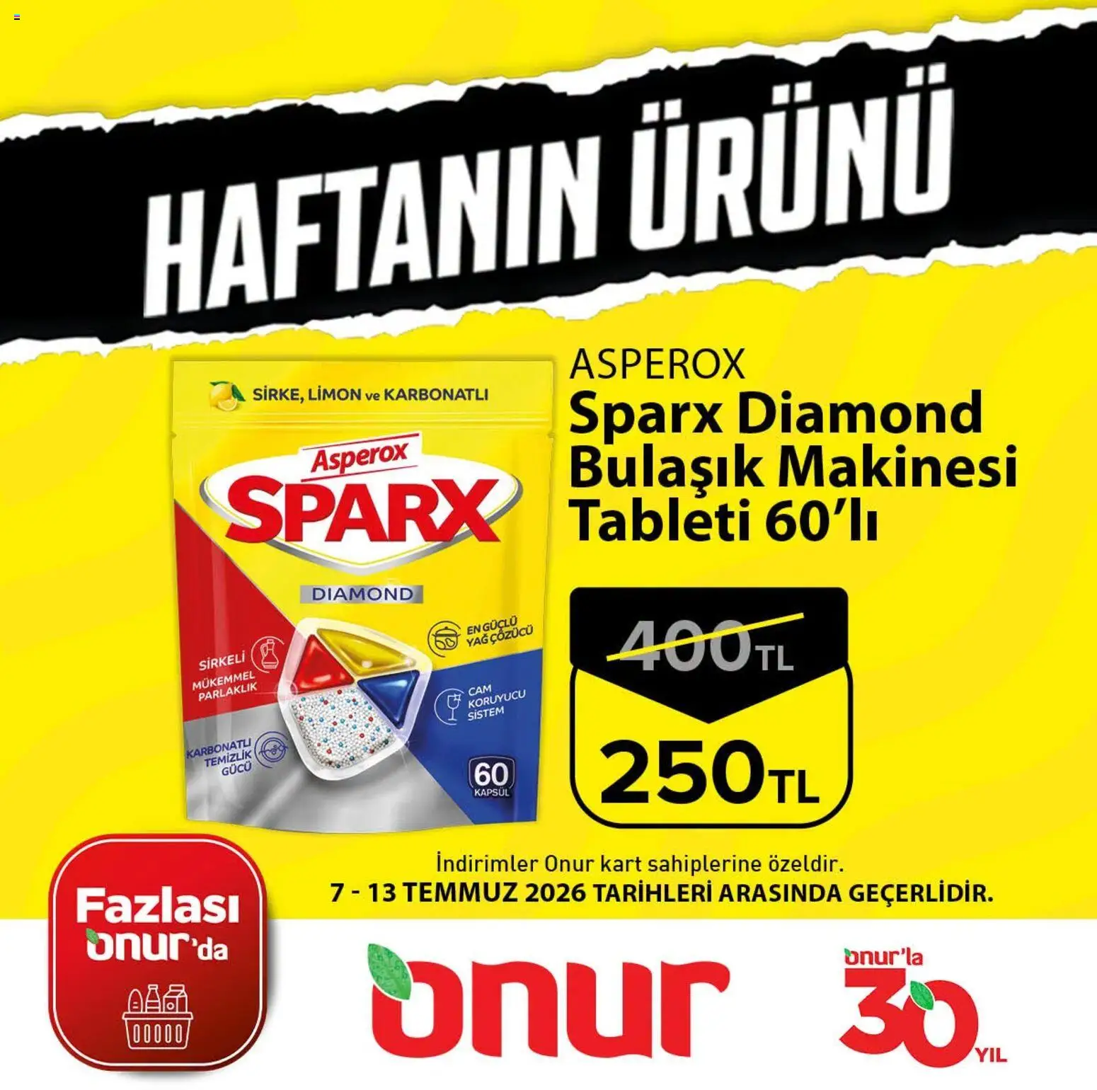 Onur Market - Haftanın Ürünü - 07 Temmuz 2026 tarihinden itibaren geçerlidir | Sayfa: 1 | Ürünler: Yağ, Yağ çözücü, Limon, Bulaşık makinesi