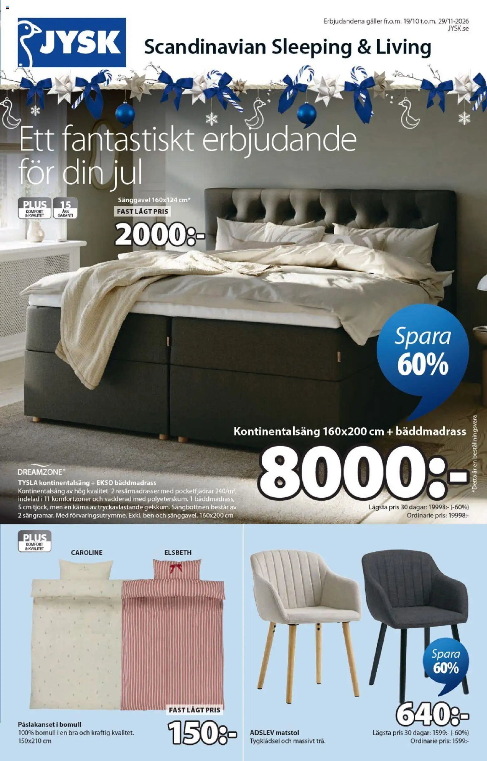 JYSK reklamblad aktuell från 19/10/2026 | Sida: 1 | Produkter: Ben, Bäddmadrass, Bomull, Matstol