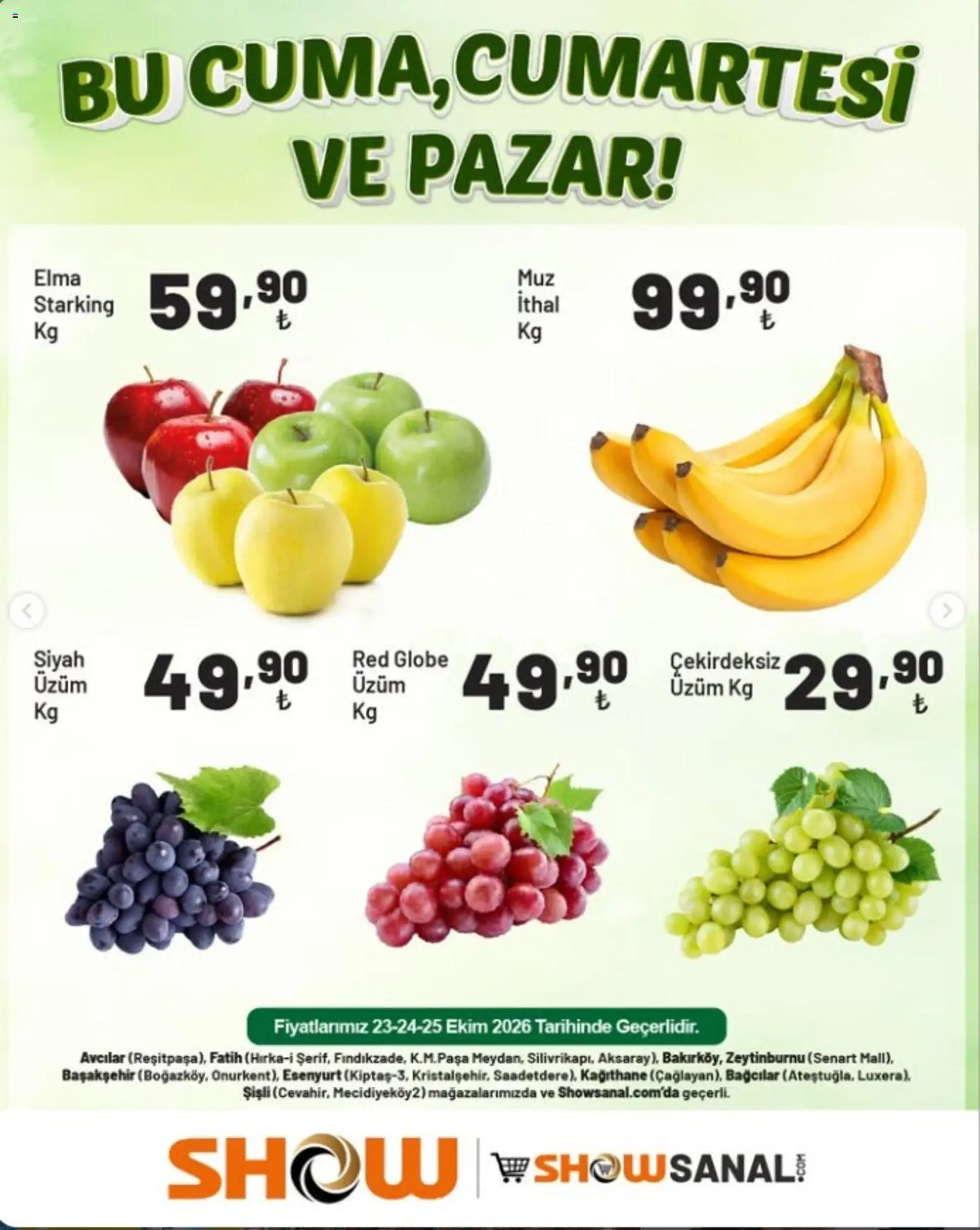 Show Market Manav - 23 Ekim 2026 tarihinden itibaren geçerlidir | Sayfa: 5 | Ürünler: Çekirdeksiz üzüm, Elma, Üzüm