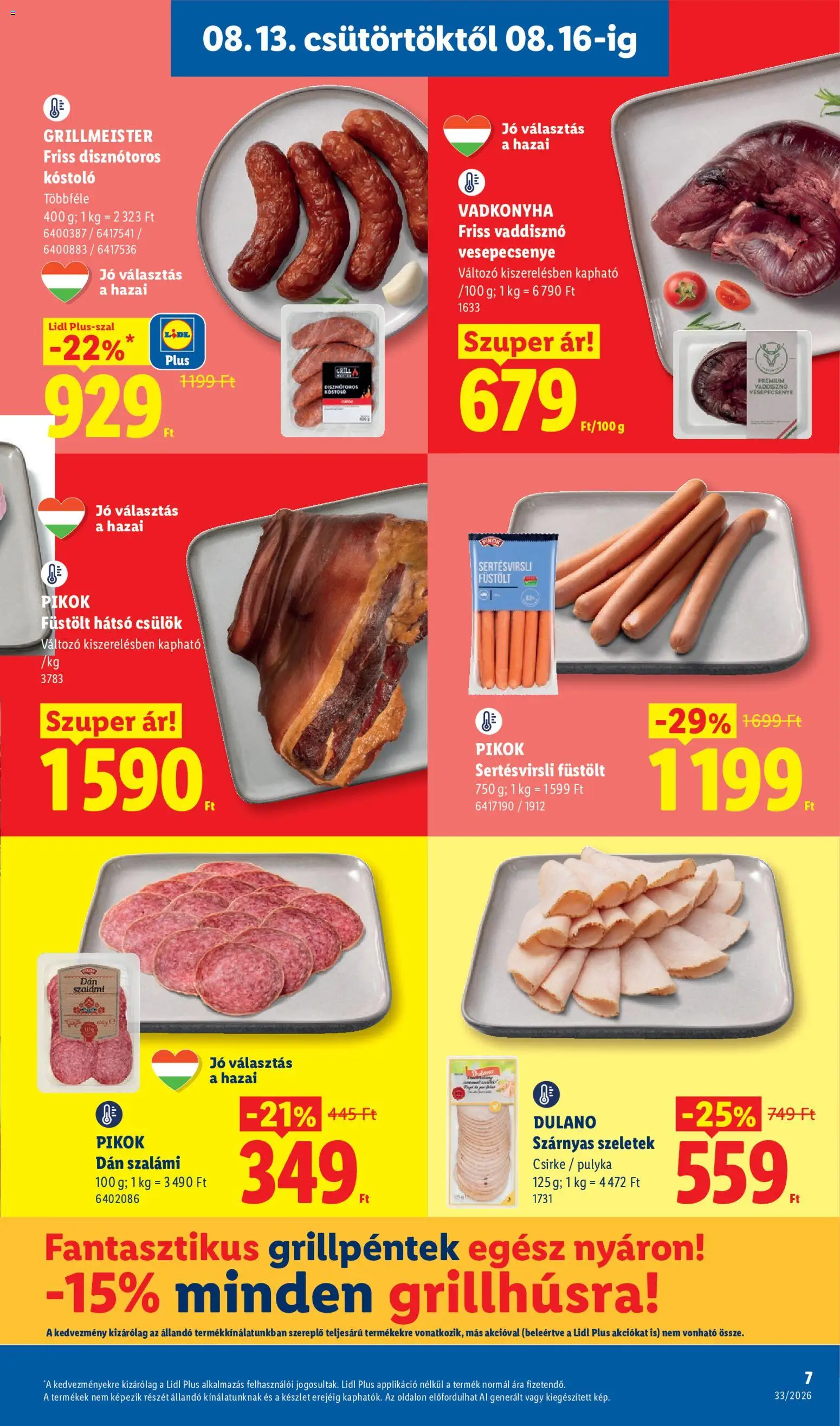 Lidl akciós ujság - amely érvényes a következő dátumtól: 2026.08.13. | Oldal: 7 | Termékek: Grill, Füstölt hátsó csülök, Szalámi, Csülök