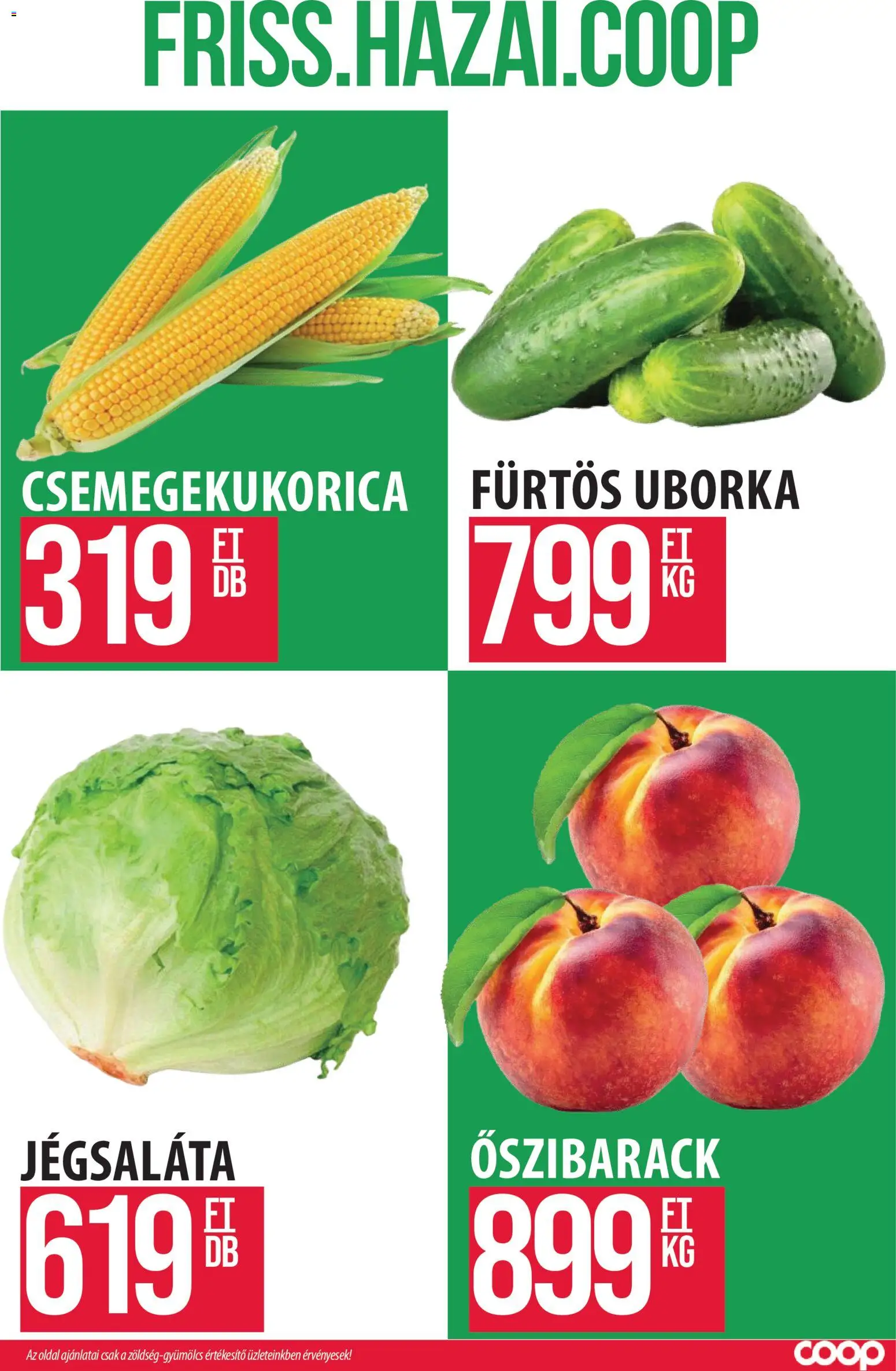 COOP Szolnok akciós ujság - amely érvényes a következő dátumtól: 2026.07.09. | Oldal: 2 | Termékek: Őszibarack, Jégsaláta, Csemegekukorica, Fürtös uborka