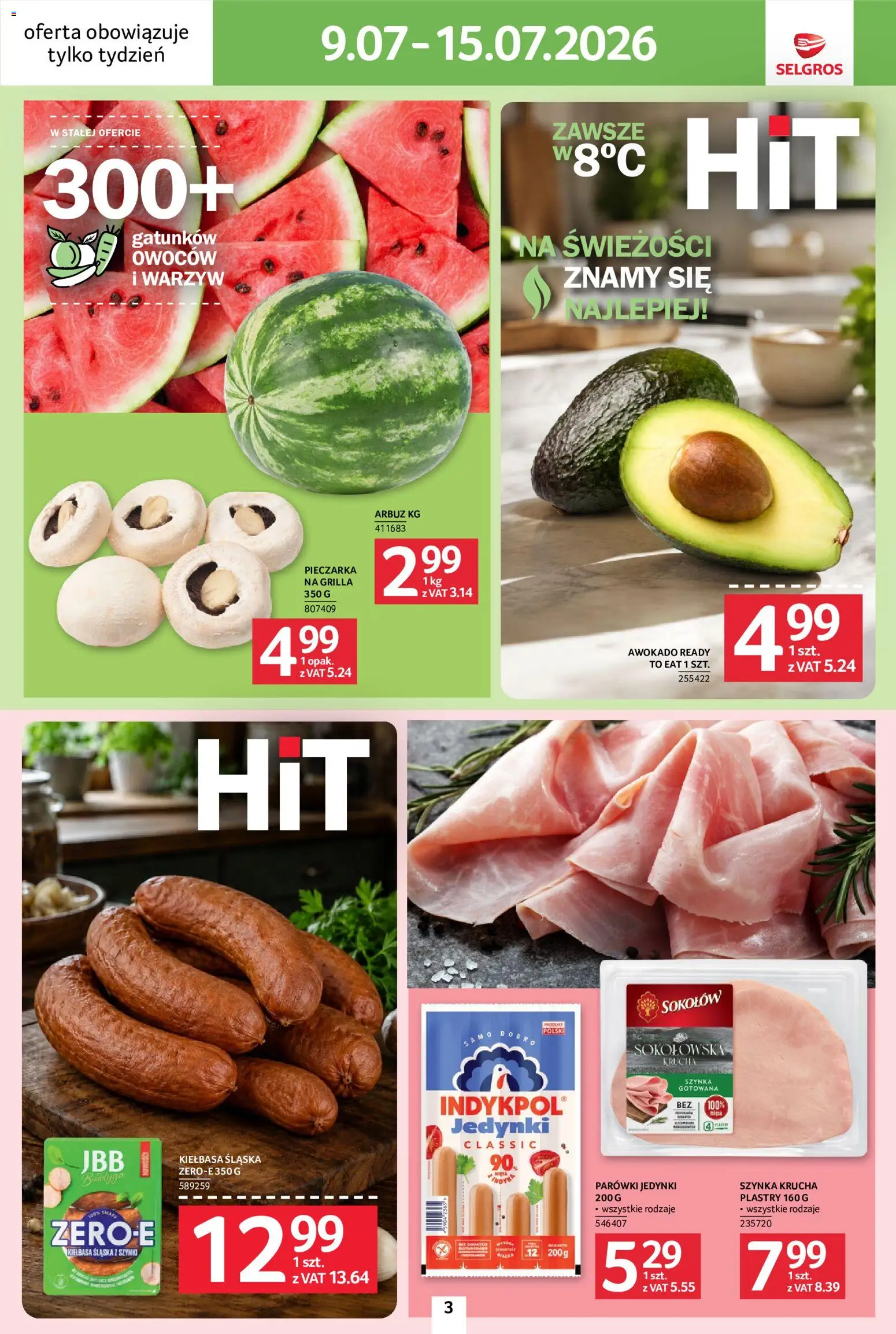 Selgros cash&carry gazetka - Jeszcze więcej super promocji od 09.07.2026 | Strona: 3 | Produkty: Arbuz, Parówki, Szynka gotowana, Awokado