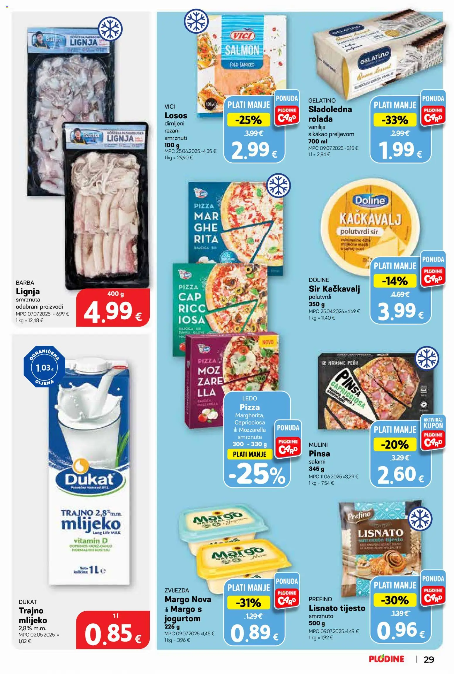 Plodine katalog | vrijedi od 13.05.2026 | Stranica: 29 | Proizvodi: Sir, Pizza, Ledo, Lisnato tijesto
