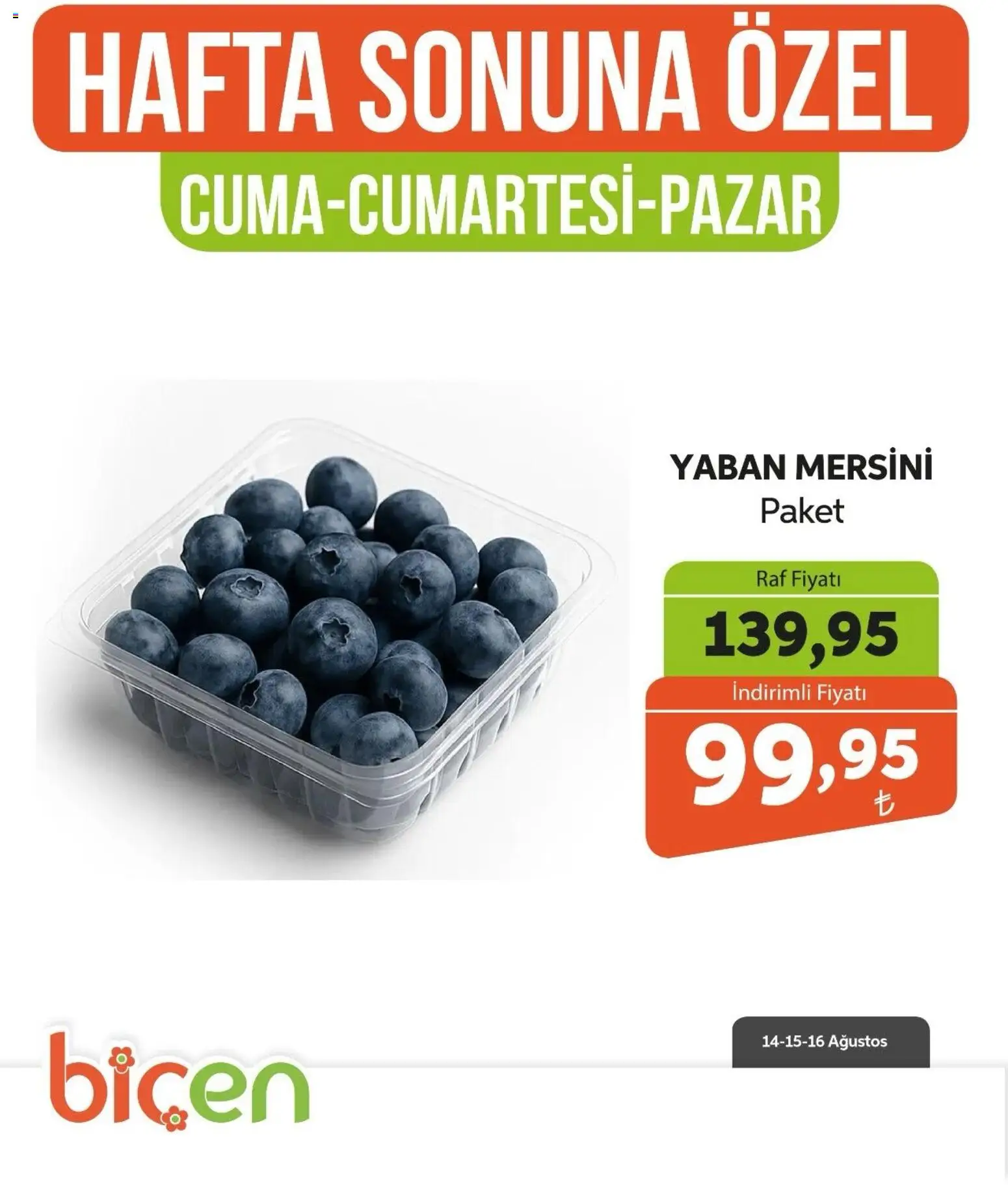 Biçen Market - Hafta Sonuna Özel - Meyve İndirimi - 14 Ağustos 2026 tarihinden itibaren geçerlidir | Sayfa: 6 | Ürünler: Raf, Yaban mersini