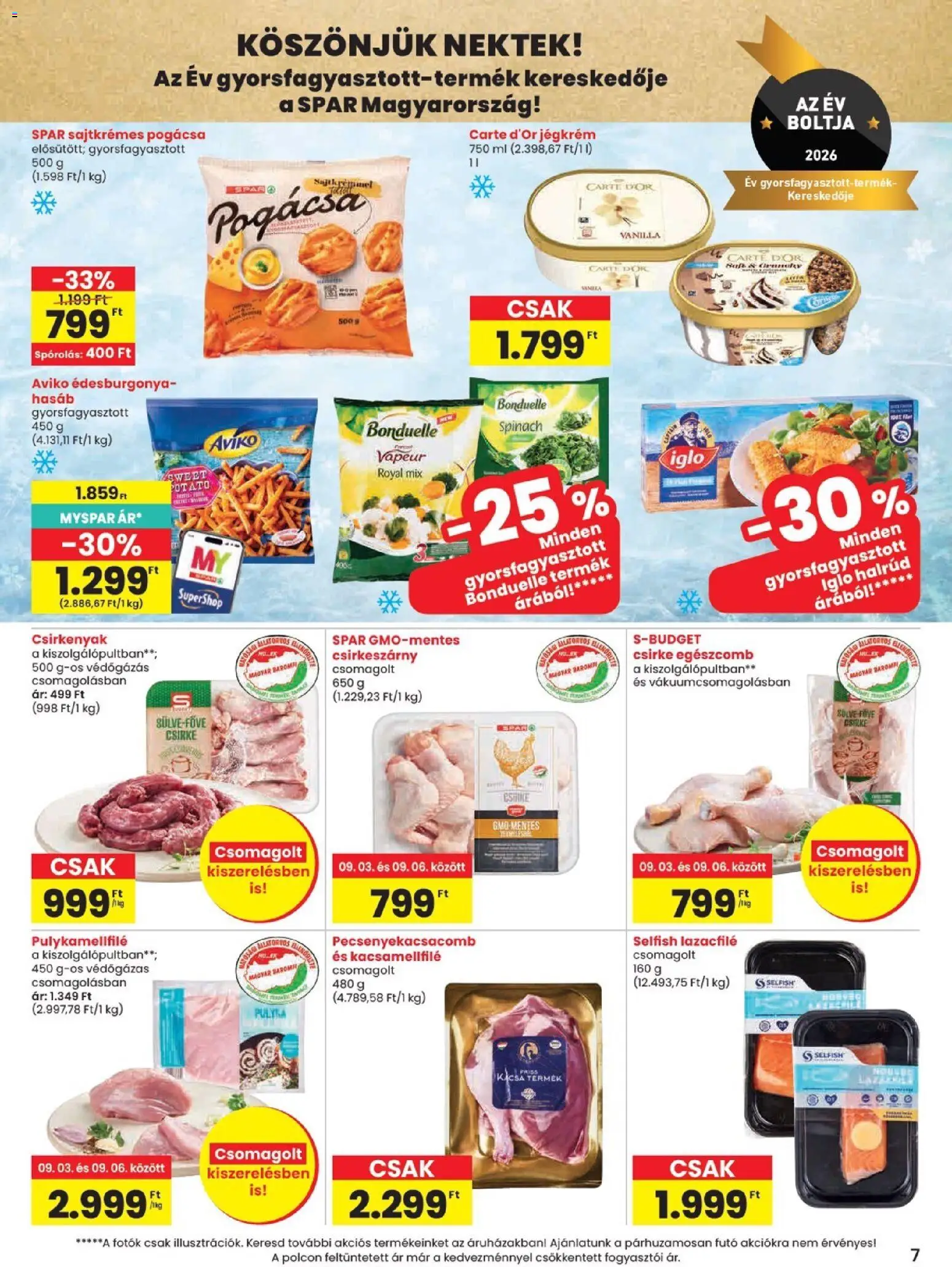 Spar akciós ujság - amely érvényes a következő dátumtól: 2026.09.03. | Oldal: 7 | Termékek: Baromfi, Lazacfilé, Gyorsfagyasztott, Bonduelle