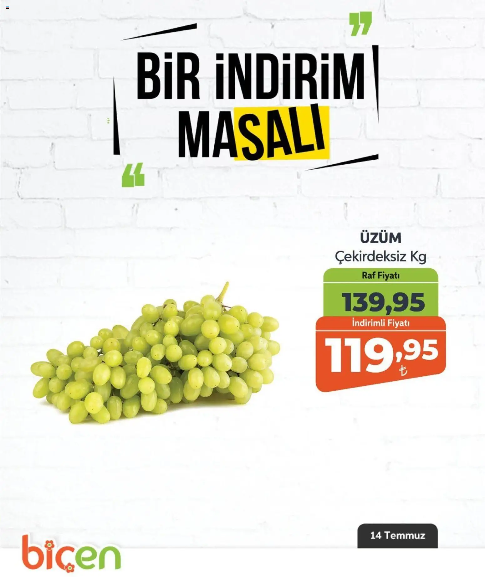 Biçen Market - Bir İndirim MaSalı - meyve - 14 Temmuz 2026 tarihinden itibaren geçerlidir | Sayfa: 11 | Ürünler: Raf, Üzüm