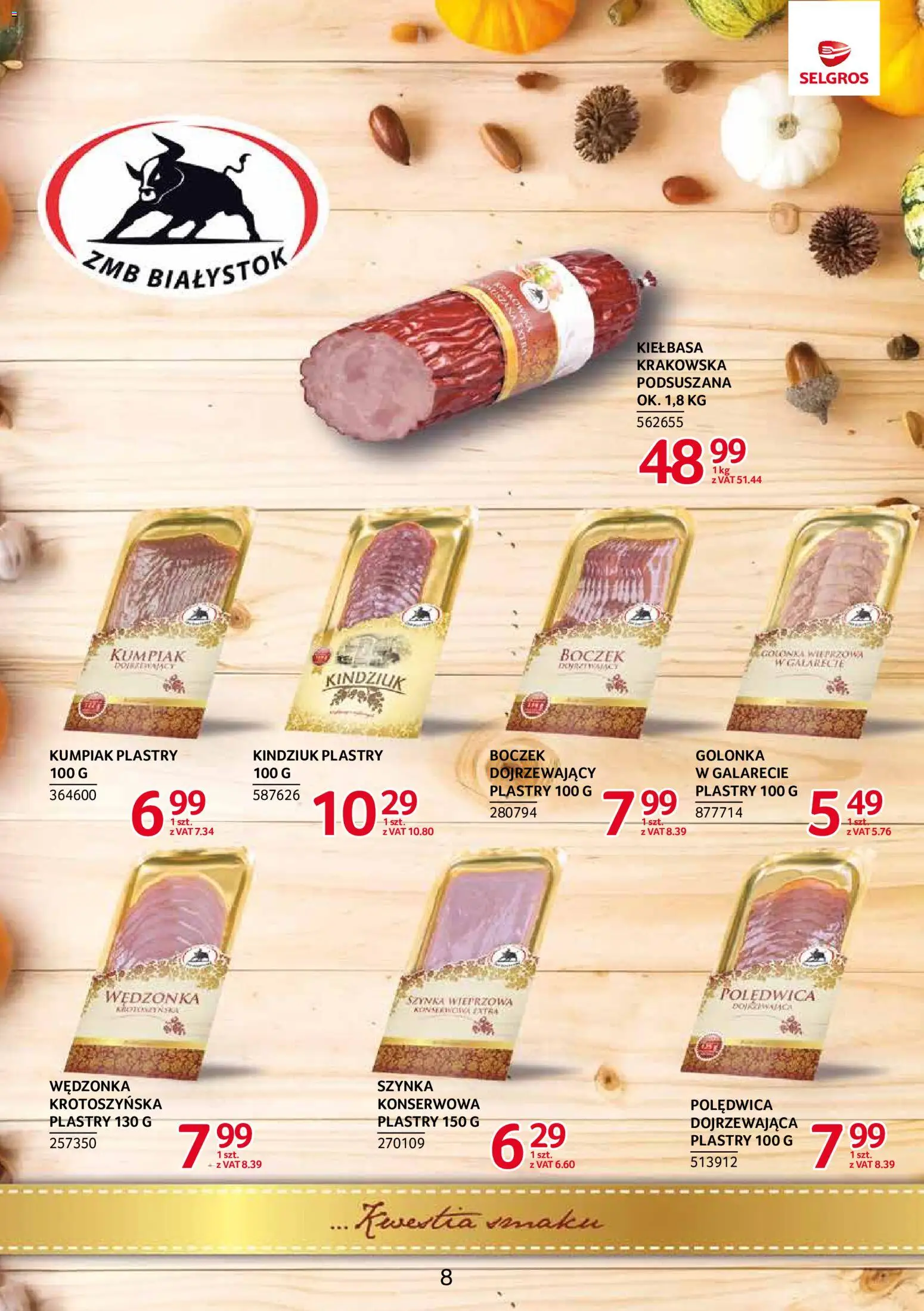 Selgros cash&carry gazetka - Markowe produkty od 10.09.2026 | Strona: 8 | Produkty: Kiełbasa, Szynka wieprzowa, Szynka, Boczek