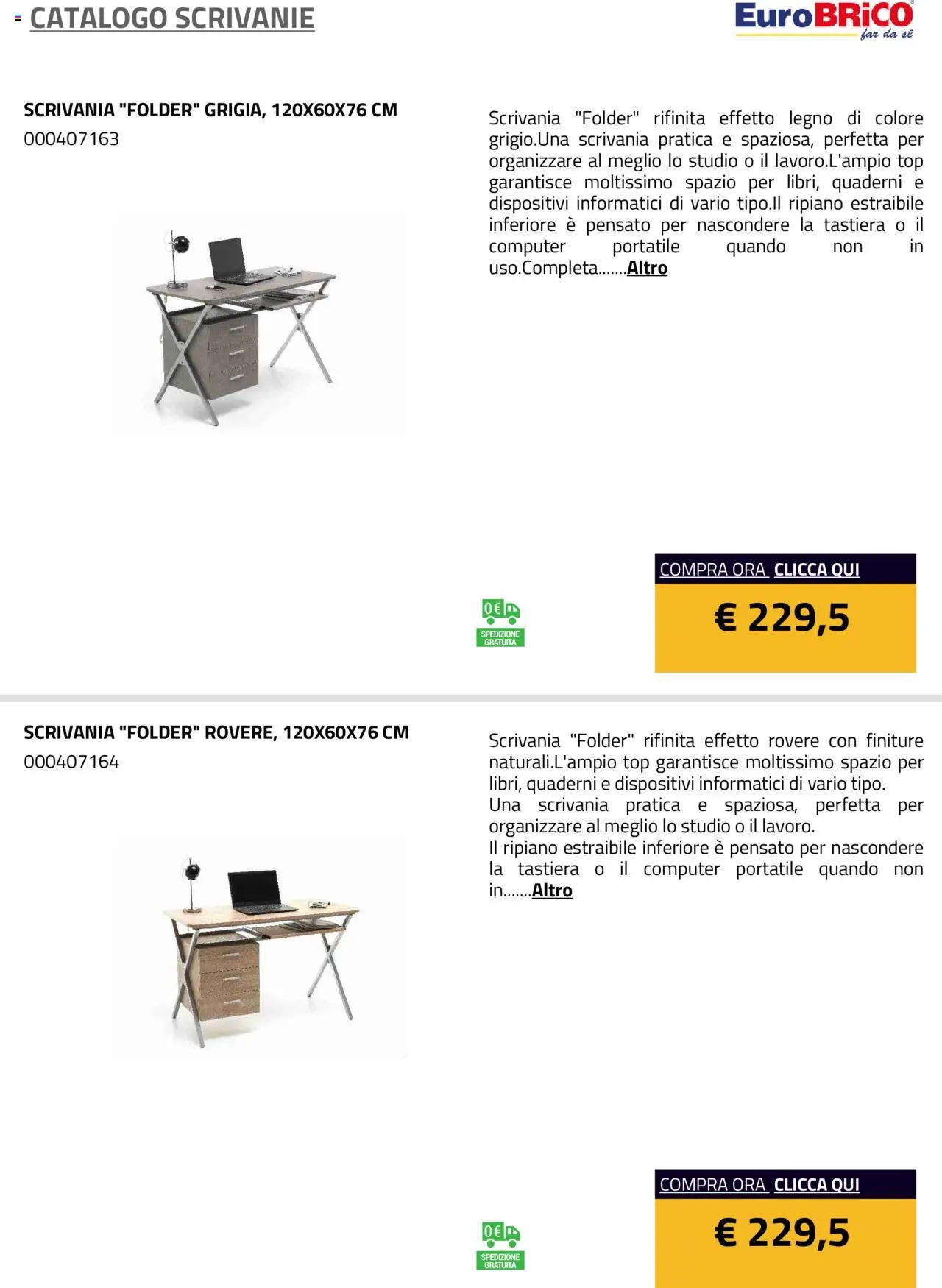 Volantino Eurobrico del 23.07.2025 | Pagina: 15 | Prodotti: Ripiano, Top, Tastiera, Scrivania