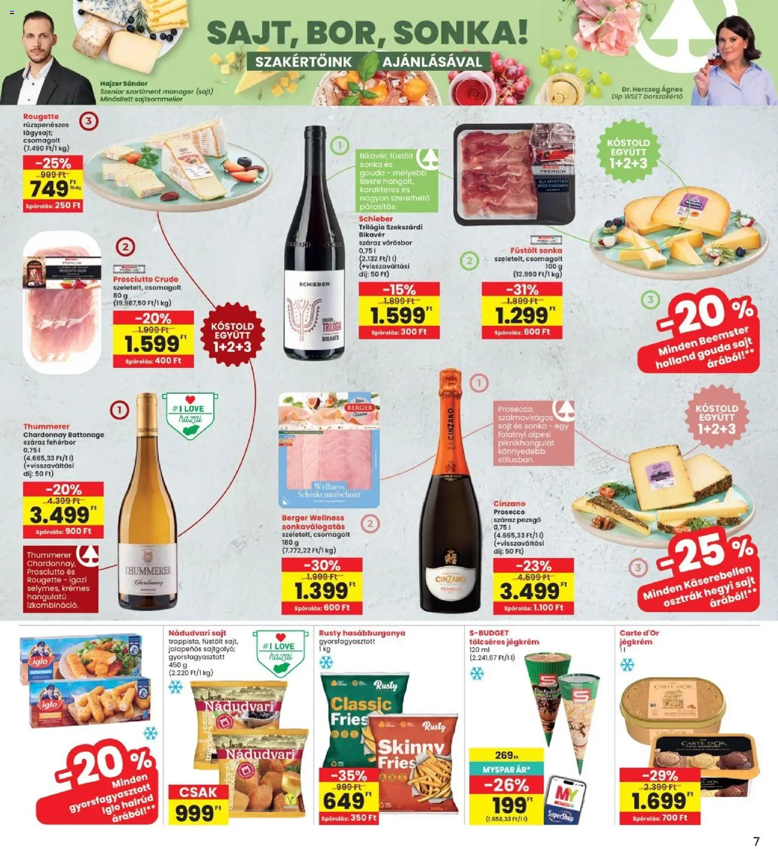 Interspar akciós ujság - amely érvényes a következő dátumtól: 2026.07.16. | Oldal: 7 | Termékek: Száraz vörösbor, Gouda, Fehérbor, Jégkrém
