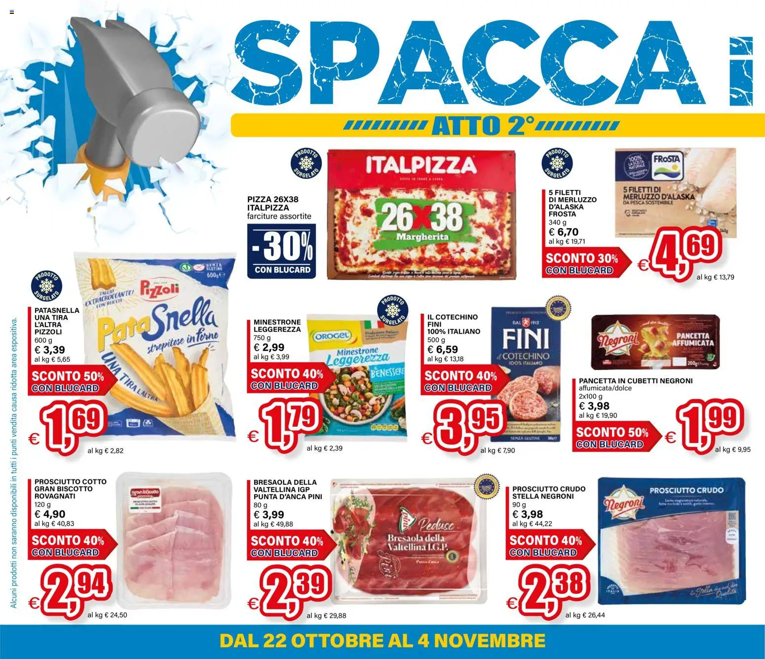 Volantino Il Gigante del 22/10/2026 | Pagina: 2 | Prodotti: Prosciutto Cotto, Pizza, Pesca, Forno