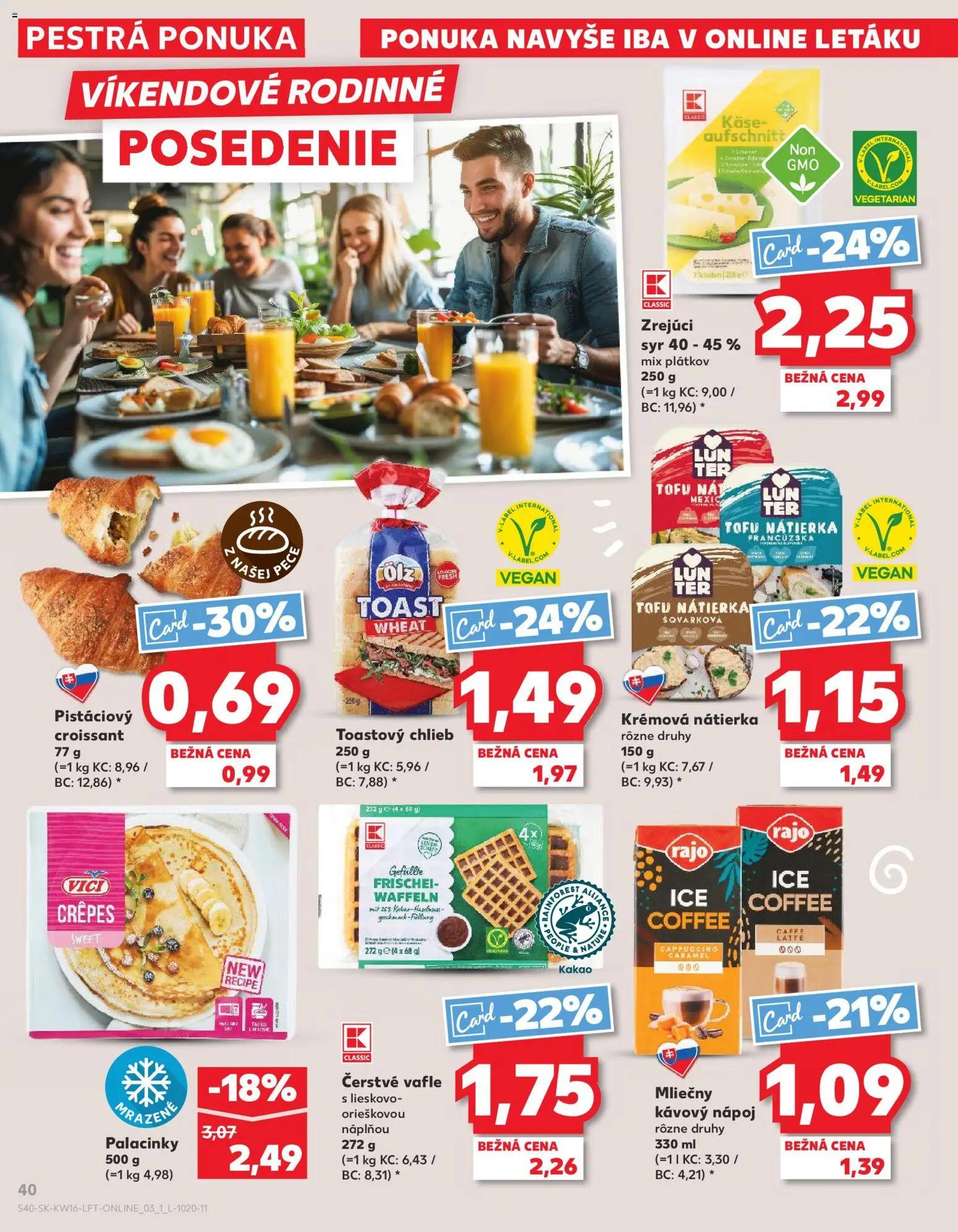 Nové Kaufland akcie – leták je platný od 16.04.2026 | Strana: 40 | Produkty: Syr, Chlieb, Croissant, Kakao