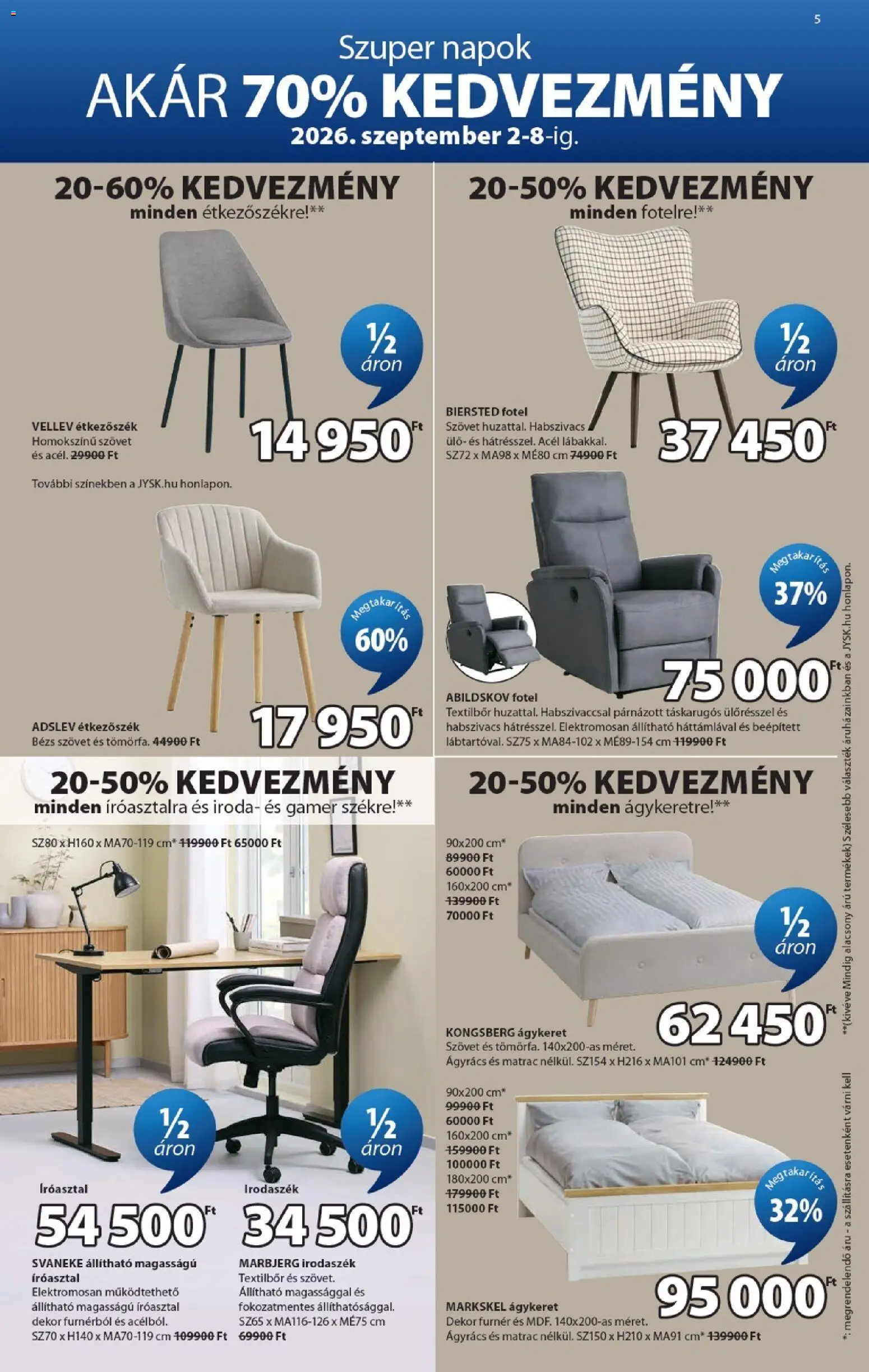 JYSK akciós ujság - amely érvényes a következő dátumtól: 2026.09.02. | Oldal: 5 | Termékek: Étkezőszék, Ágyrács, Íróasztal, Irodaszék