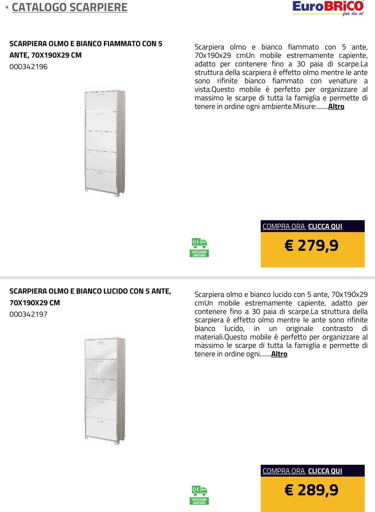 Volantino Eurobrico del 23.07.2025 | Pagina: 16 | Prodotti: Mobile, Scarpe, Scarpiera