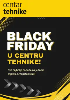 Centar Tehnike Black Friday - Pregled kataloga iz trgovine Centar Tehnike, vrijedi od 23.10.2026