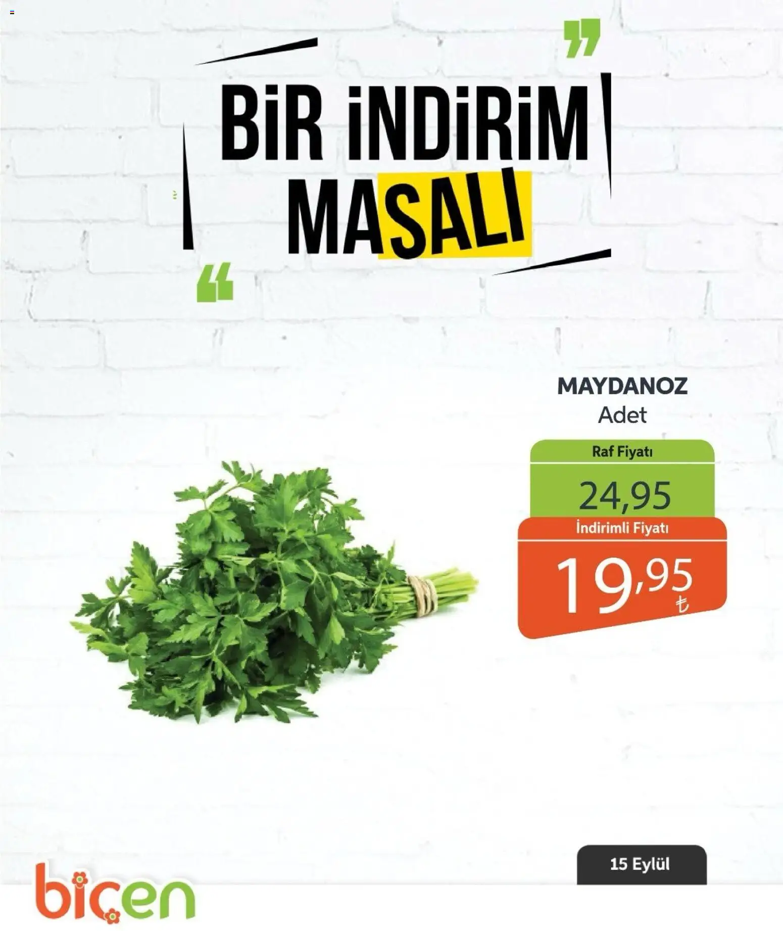 Biçen Market - Bir İndirim MaSalı - sebze - 15 Eylül 2026 tarihinden itibaren geçerlidir | Sayfa: 8 | Ürünler: Raf, Maydanoz