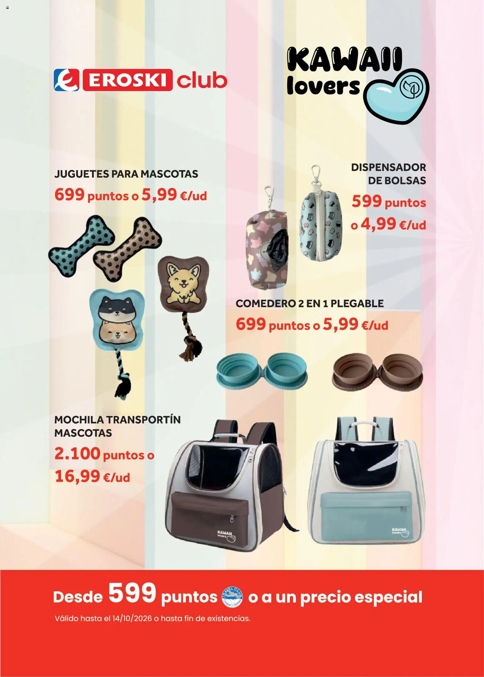 Eroski Fidelización Kawaii Lovers Pets │ válido desde el 13/08/2026 | Página: 2 | Productos: Mochila, Juguetes, Dispensador