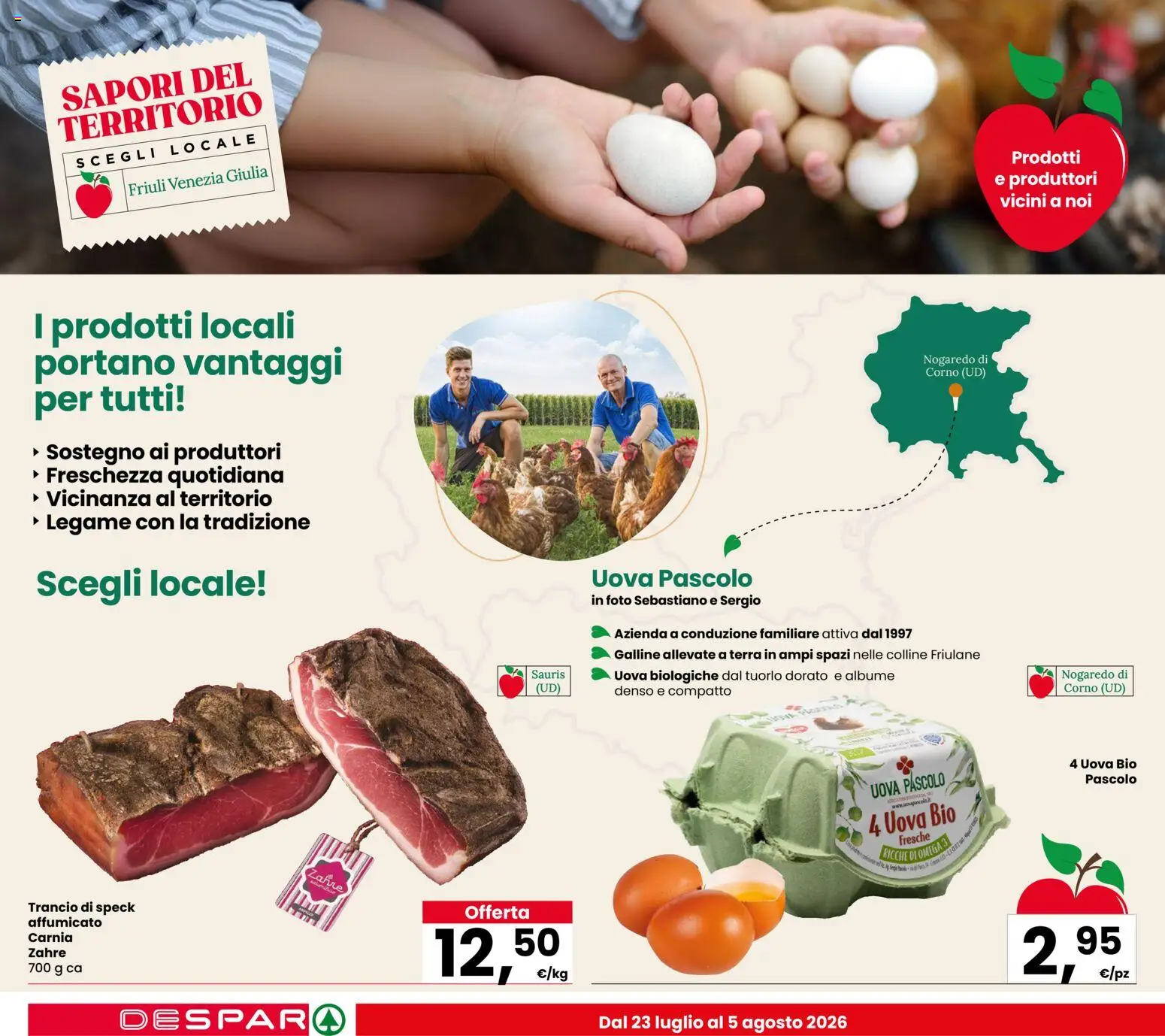 Volantino Despar del 23/07/2026 | Pagina: 2 | Prodotti: Speck, Uova, Terra