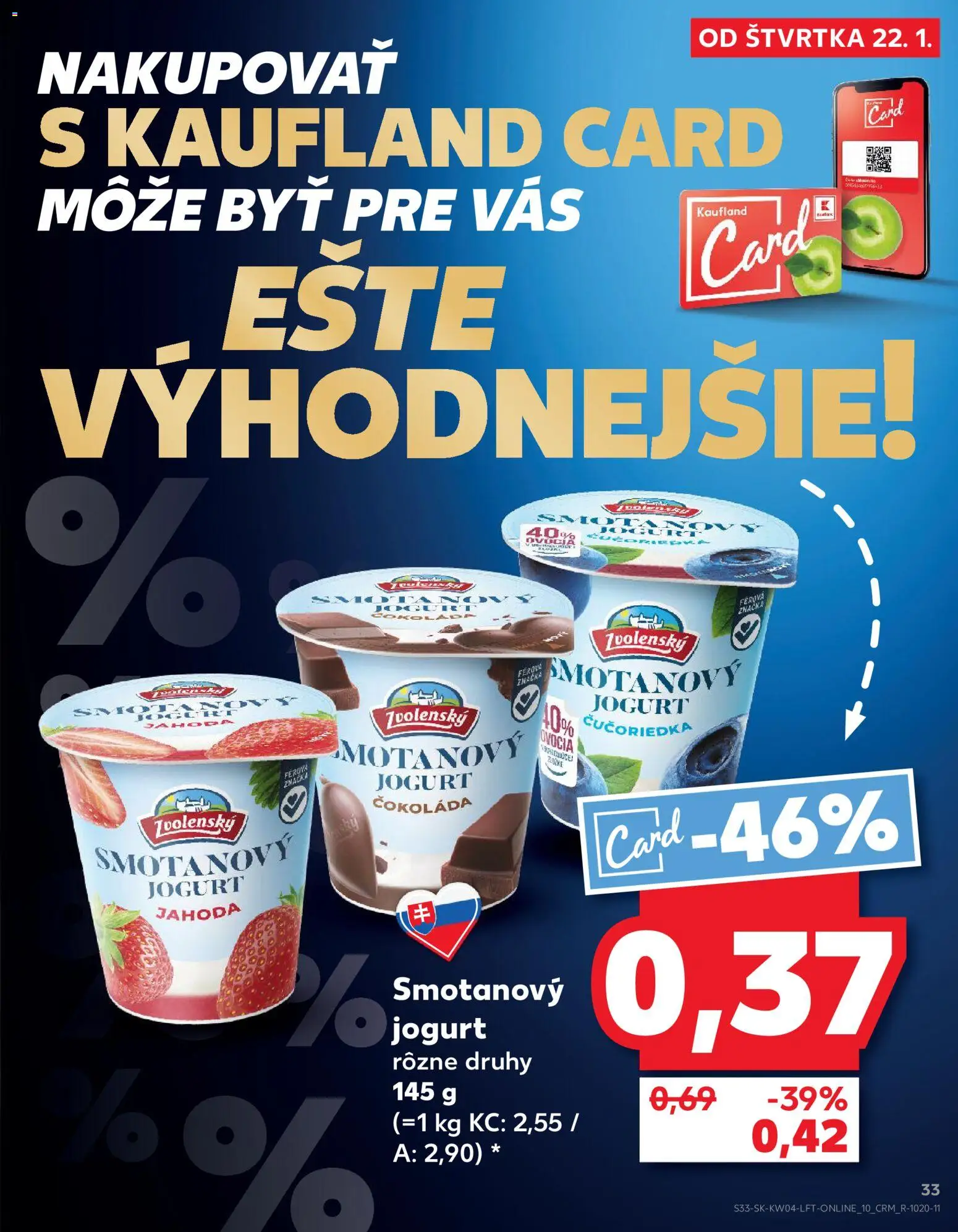 Nové Kaufland akcie – leták je platný od 22.01.2026 | Strana: 33 | Produkty: Jogurt, Čokoláda