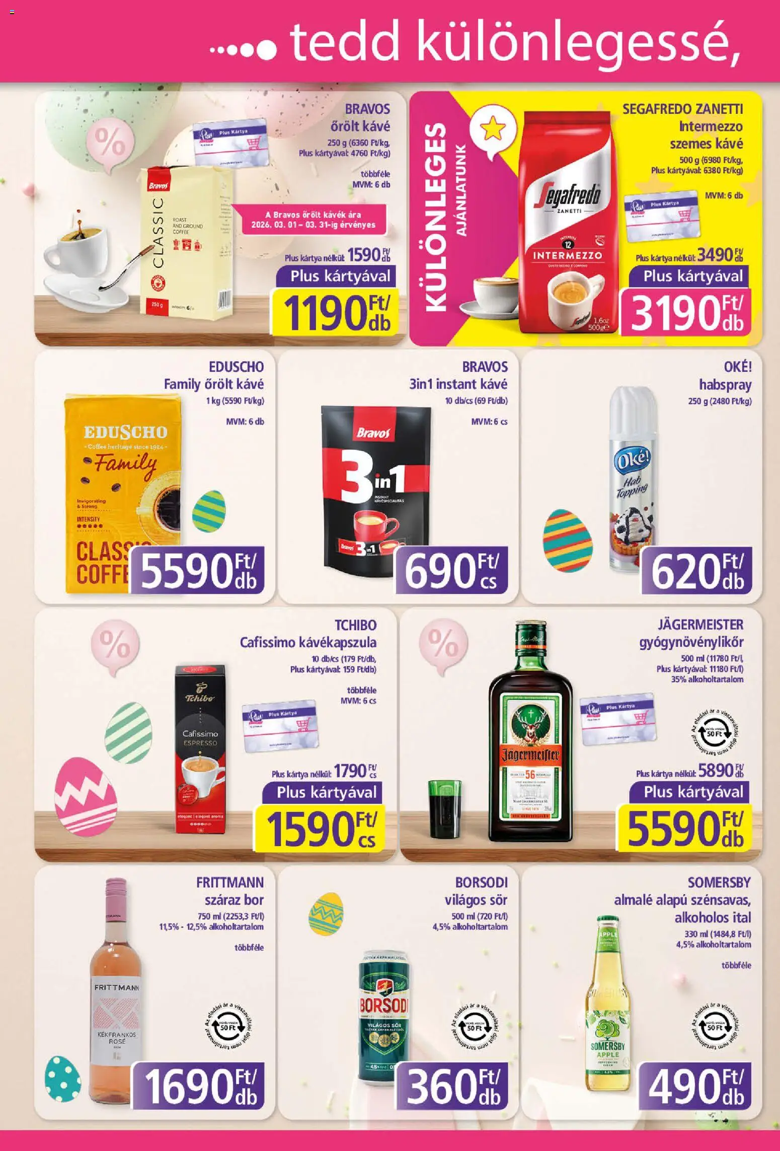 Plus Market akciós ujság - amely érvényes a következő dátumtól: 05.03.2026 | Oldal: 10 | Termékek: Cafissimo, Kávé, Sör, Szemes kávé