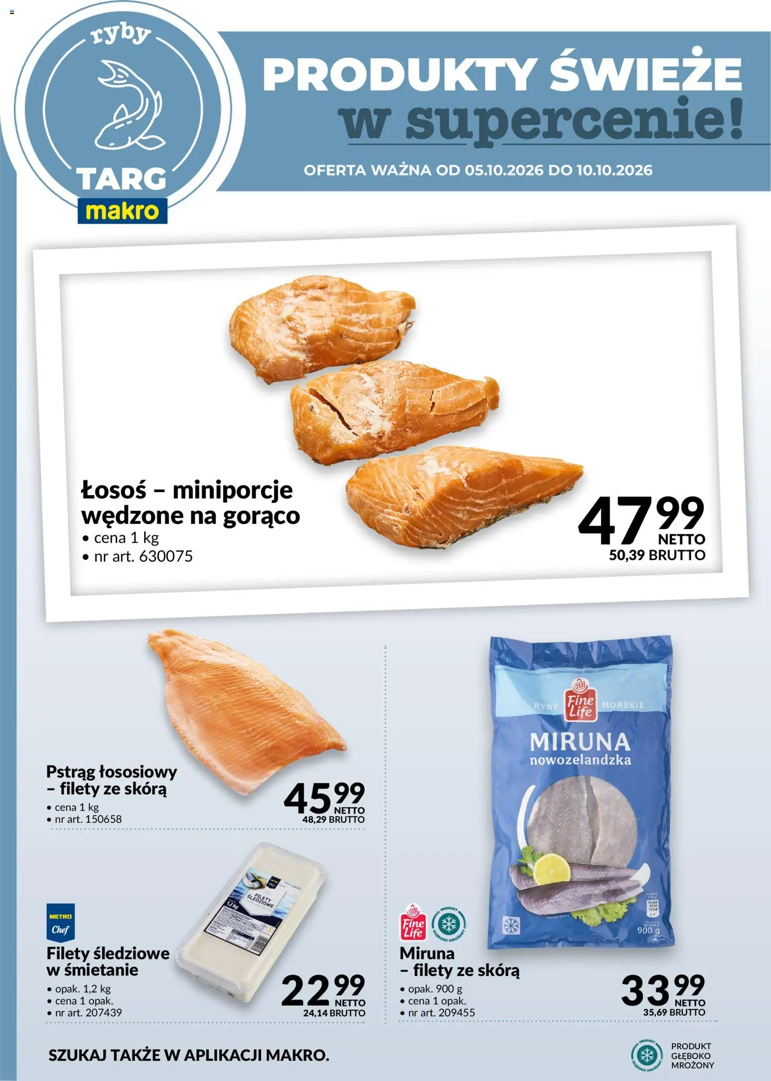 Makro gazetka - Oferta świeża w super cenach od 05.10.2026 | Strona: 4 | Produkty: Miruna, Pstrąg, Pstrąg łososiowy, Ryby