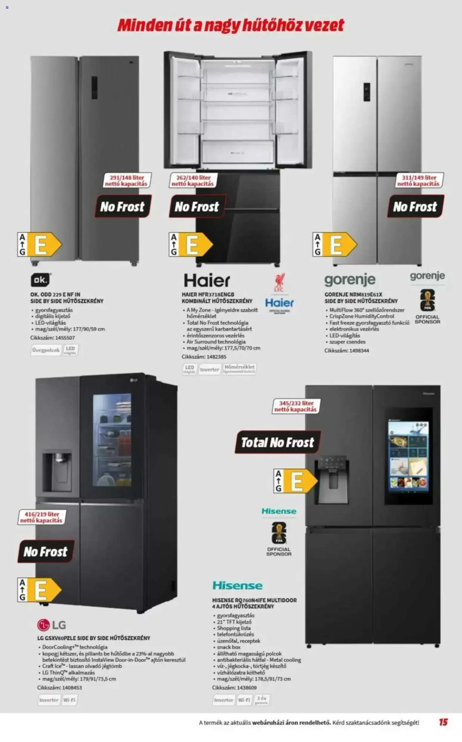 Media Markt akciós ujság - amely érvényes a következő dátumtól: 2026.09.02. | Oldal: 15 | Termékek: Hűtőszekrény, Polcok, Kombinált hűtőszekrény, Kijelző