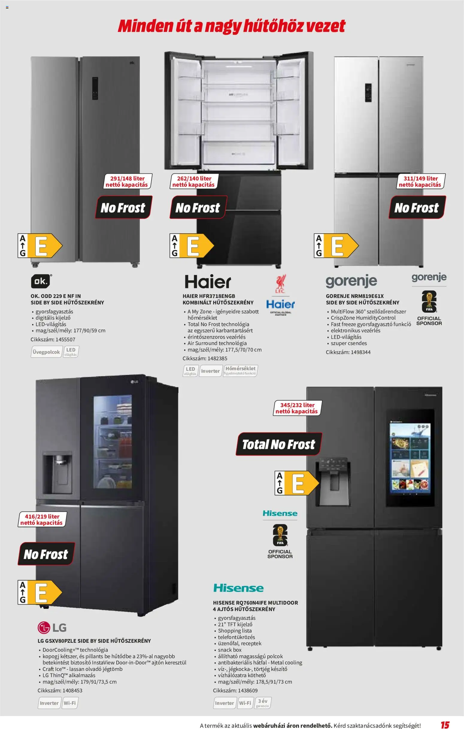 Media Markt akciós ujság - amely érvényes a következő dátumtól: 2026.09.02. | Oldal: 15 | Termékek: Hűtőszekrény, Polcok, Kombinált hűtőszekrény, Kijelző