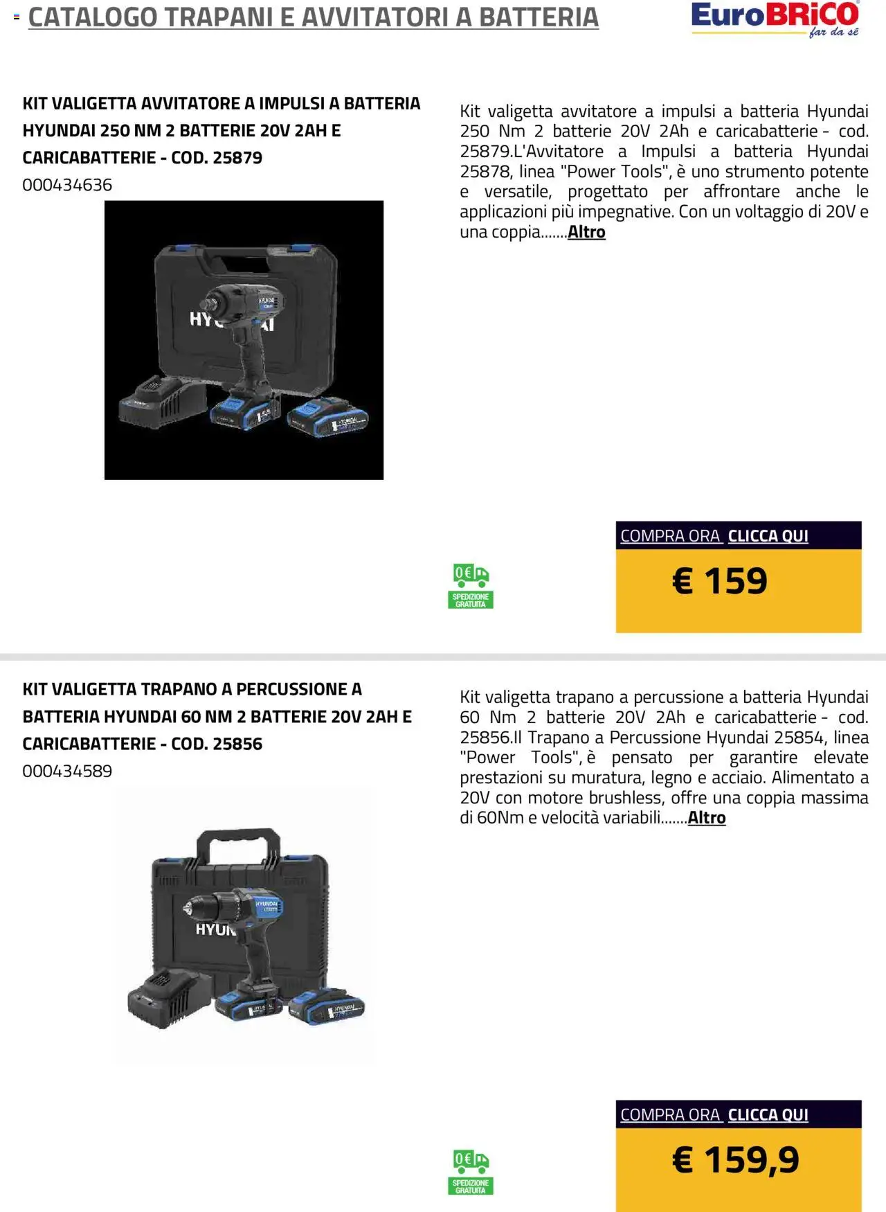 Volantino Eurobrico del 23.07.2025 | Pagina: 18 | Prodotti: Avvitatore, Trapano, Batterie, Caricabatterie