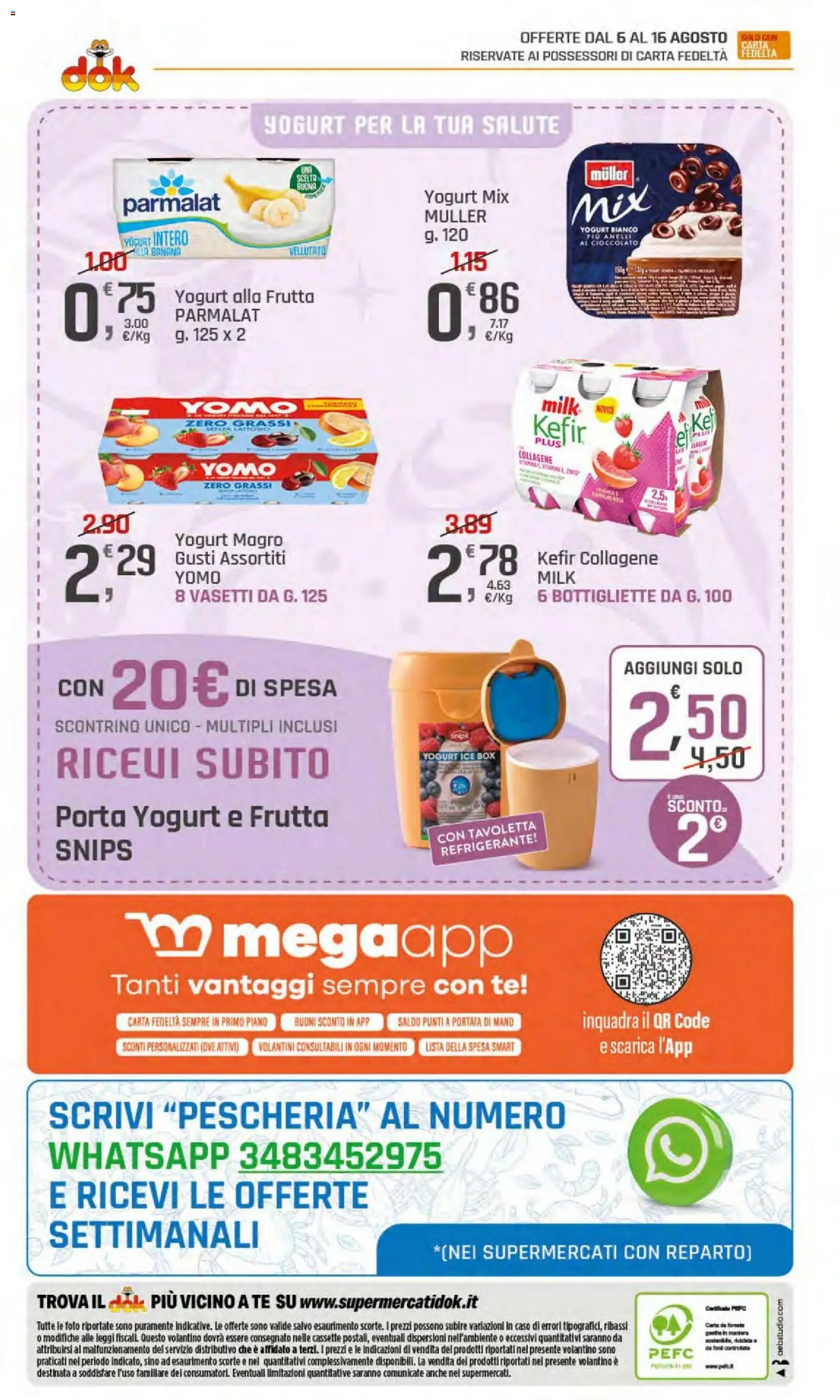 Volantino DOK del 06/08/2026 | Pagina: 20 | Prodotti: Yogurt, Cioccolato, Tè, Frutta