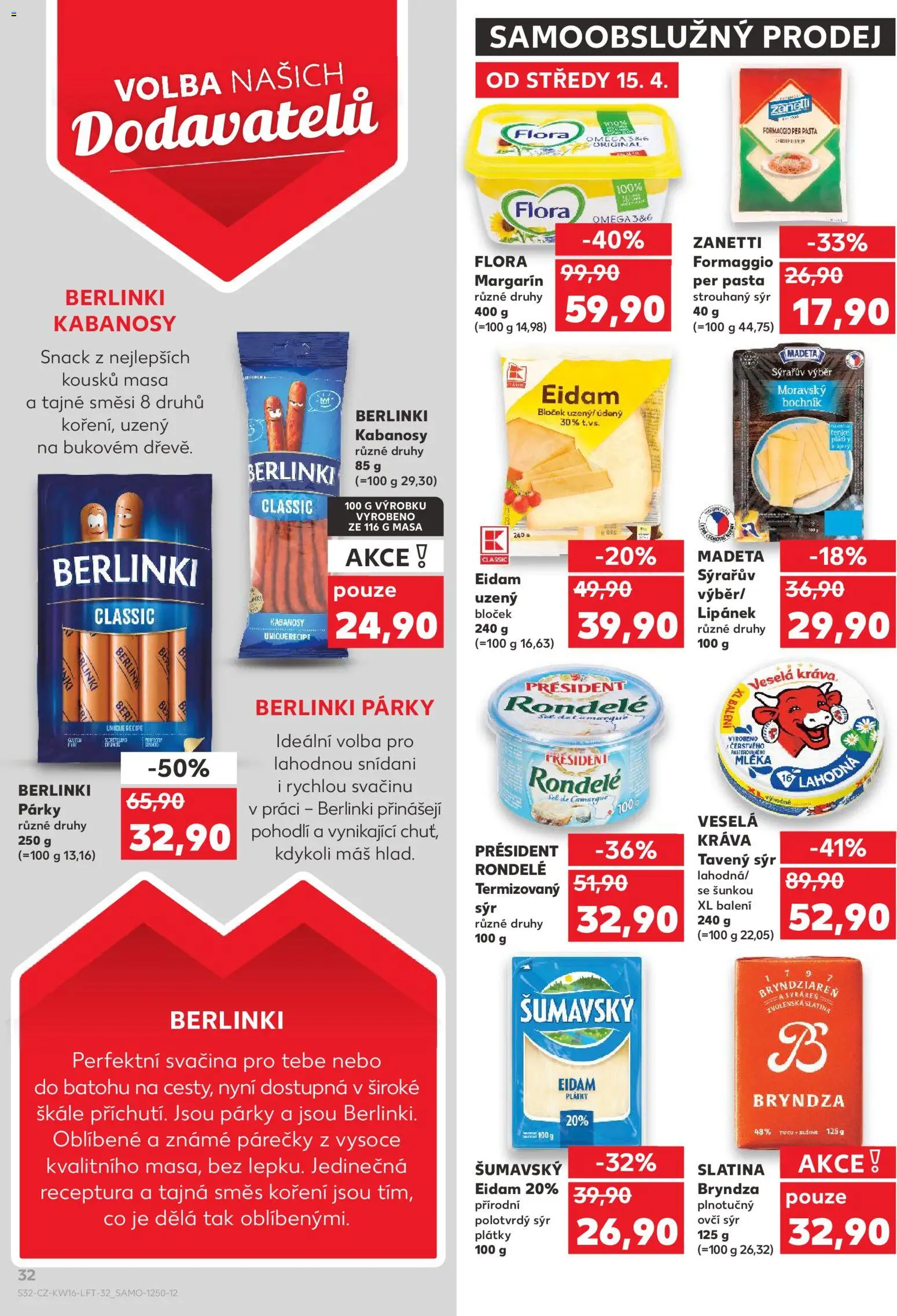 Kaufland leták - Brno od 15.04.2026 | Strana: 32 | Produkty: Sýr, Eidam, Margarín, Bryndza