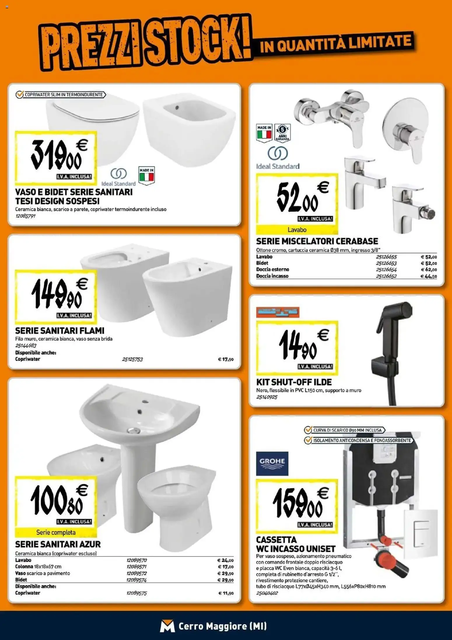 Nuovo TECNOMAT - Straordinari prezzi stock! dal 24/09/2026 > offerte anteprima 🛍️ | Pagina: 4 | Prodotti: Tubo, WC, Doccia, Vaso