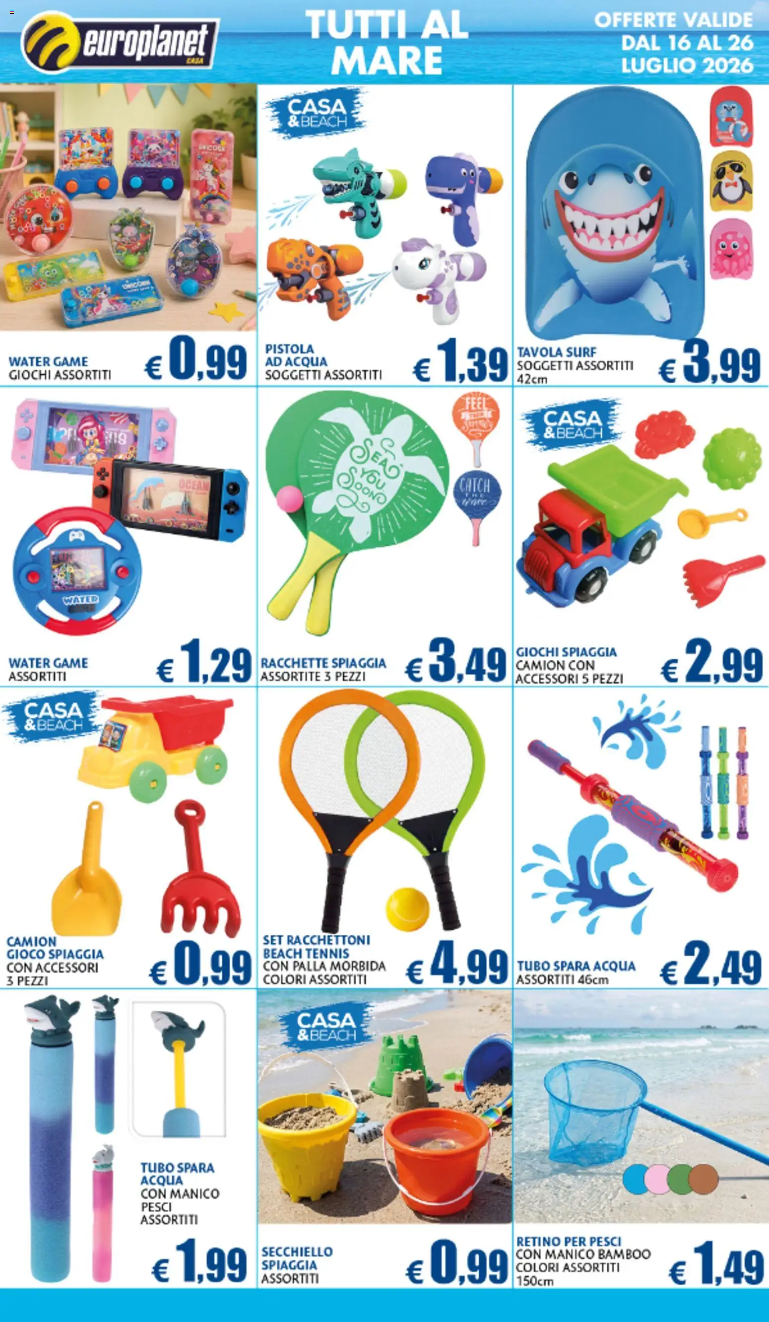Volantino Europlanet Casa del 16/07/2026 | Pagina: 16 | Prodotti: Acqua, Tubo, Racchette, Gioco