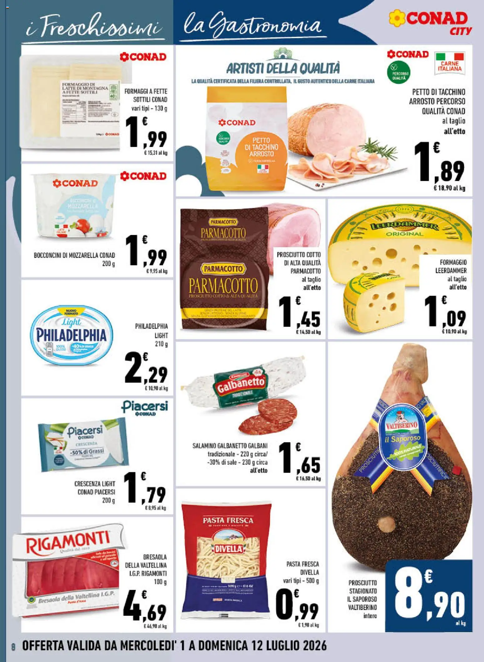 Volantino Conad del 01/07/2026 | Pagina: 8 | Prodotti: Prosciutto Cotto, Tacchino, Latte, Crescenza