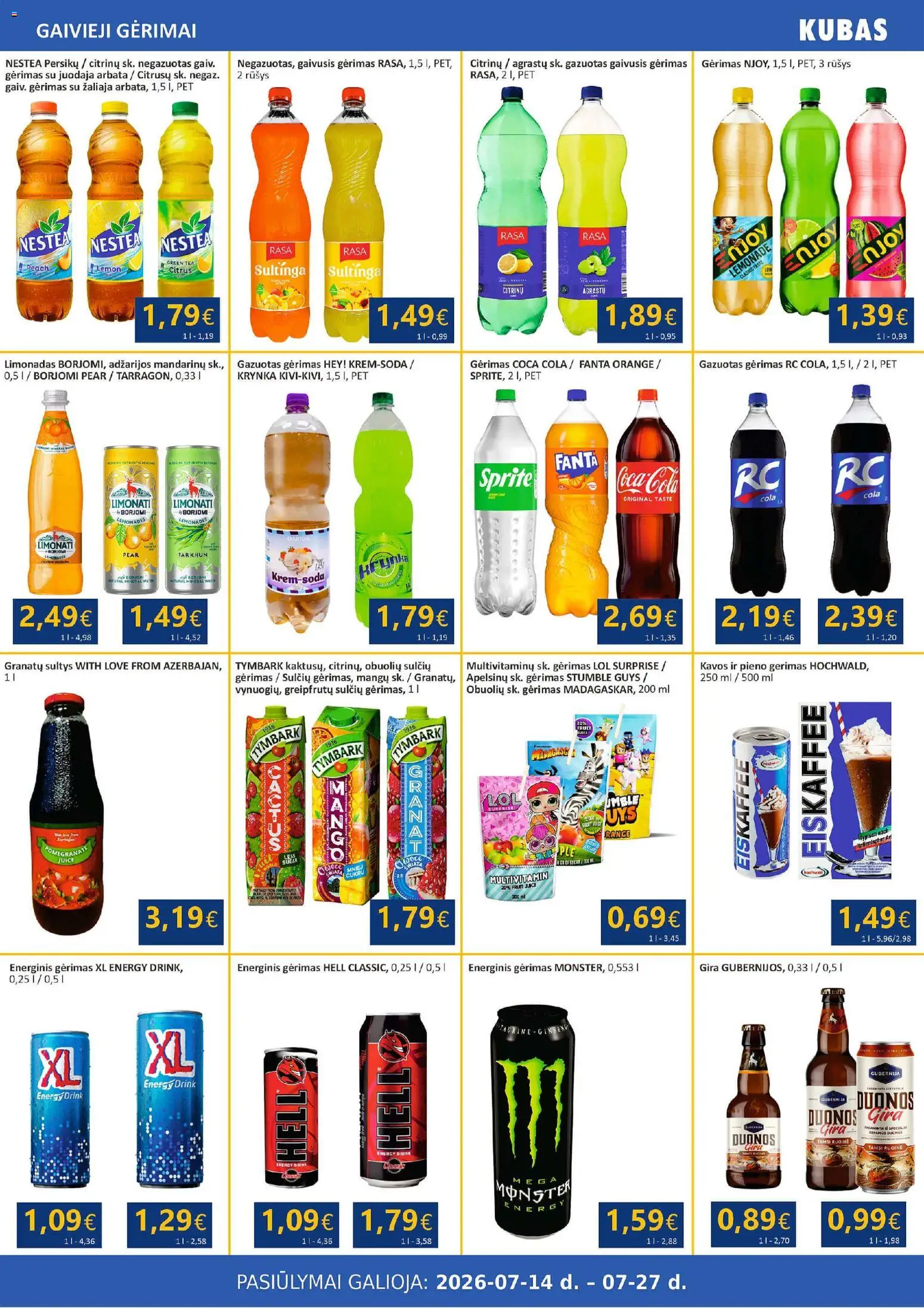 Kubas akcijos nuo 2026.07.14 | Puslapis: 10 | Prekių: Gaivusis gėrimas, Energinis gėrimas, Sultys, Limonadas