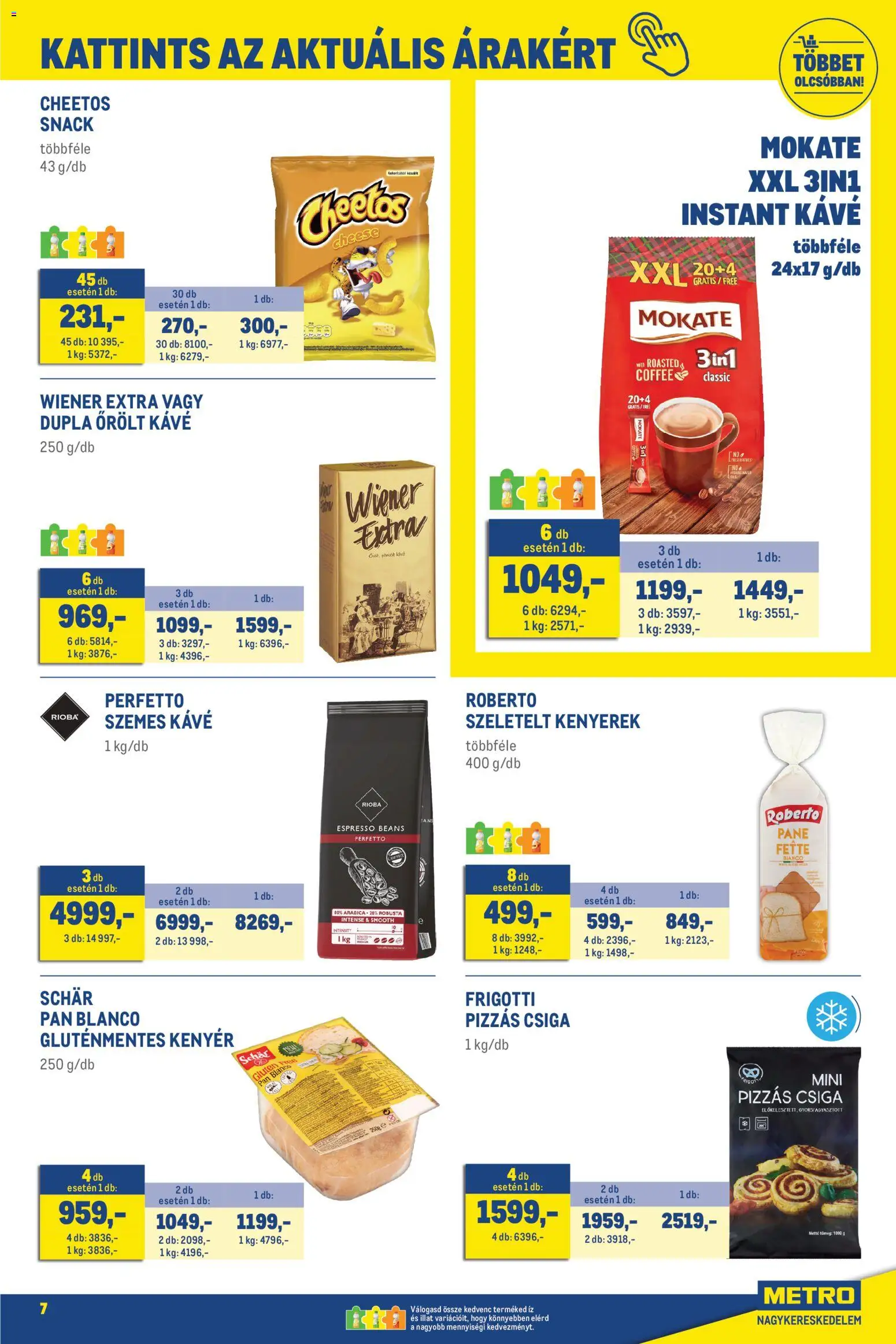 Metro akciós ujság - amely érvényes a következő dátumtól: 2026.08.01. | Oldal: 7 | Termékek: Cheetos, Kenyér, Szemes kávé, Csiga
