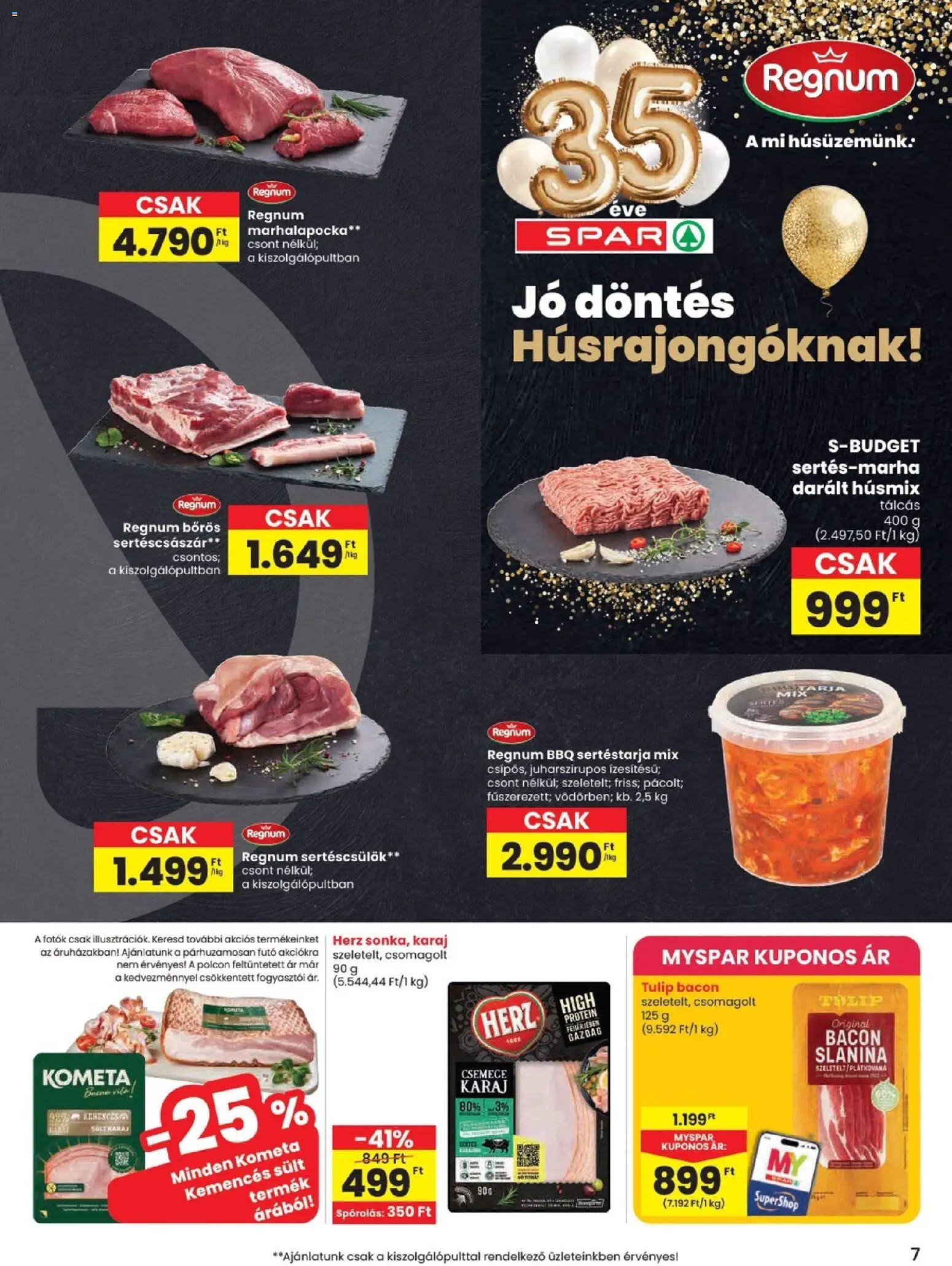 Spar akciós ujság - amely érvényes a következő dátumtól: 07.05.2026 | Oldal: 7 | Termékek: Sertéstarja, Protein, Bacon, Karaj