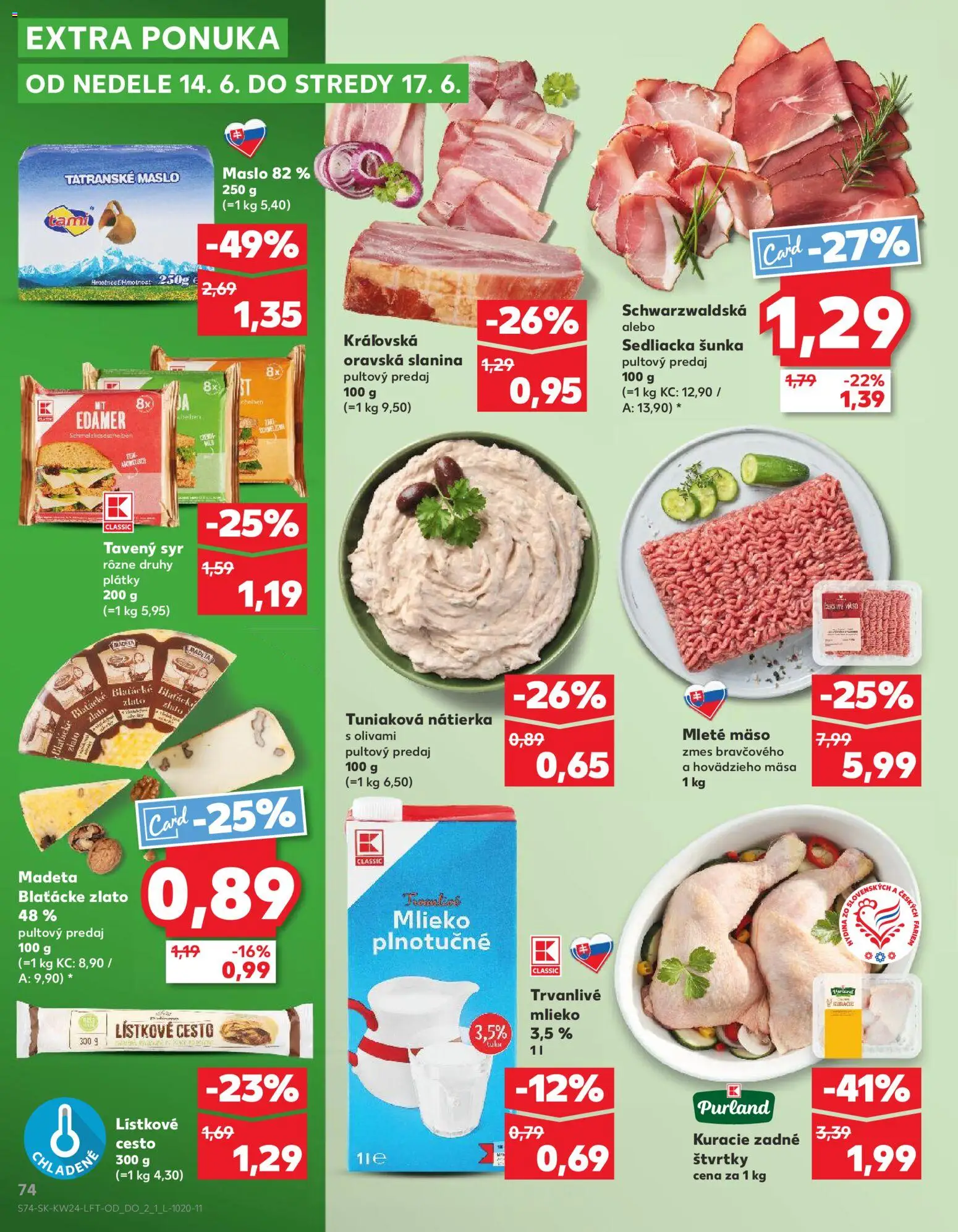 Nové Kaufland akcie – leták je platný od 11.06.2026 | Strana: 74 | Produkty: Mlieko, Slanina, Mleté mäso, Trvanlivé mlieko