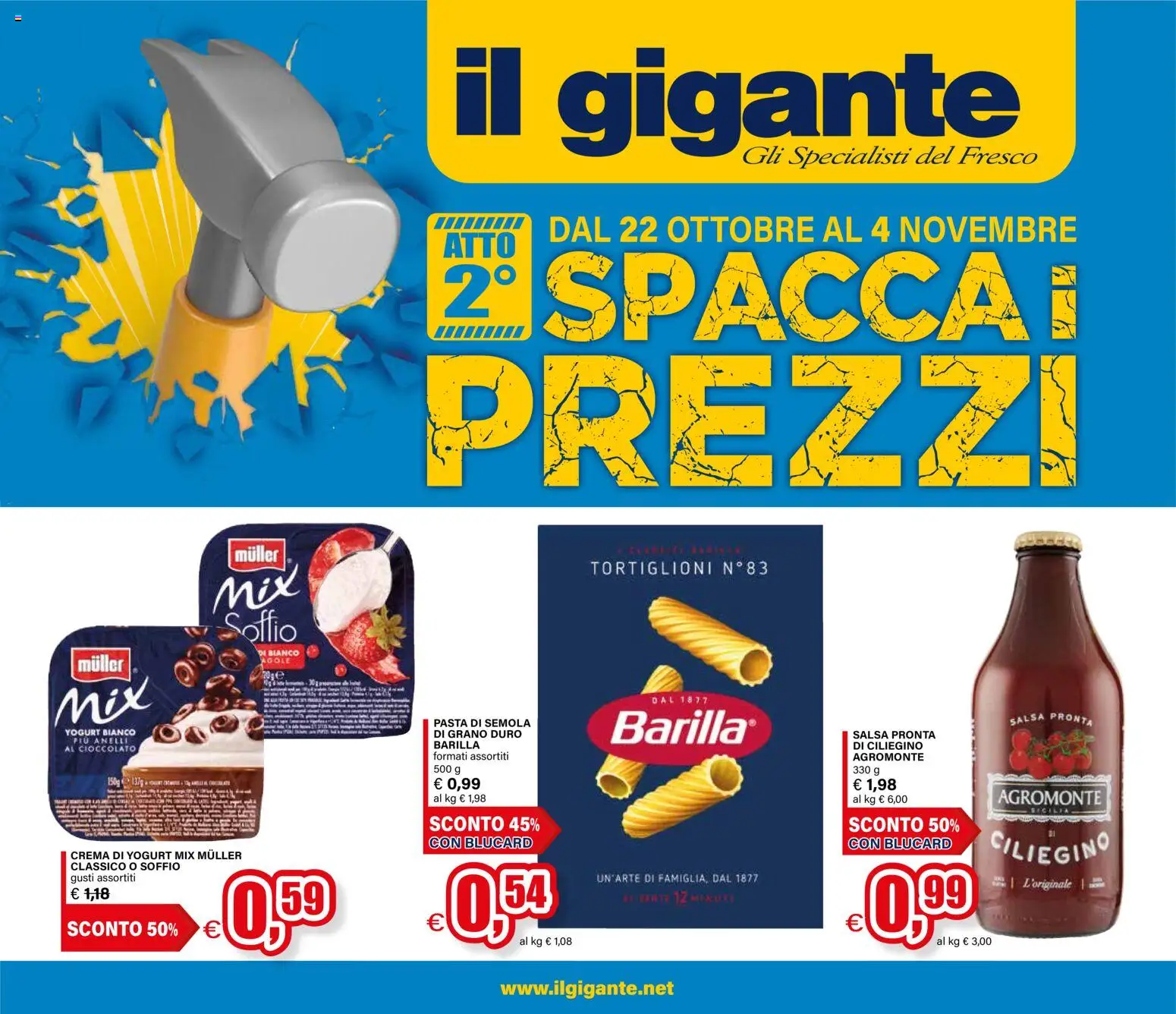 Volantino Il Gigante del 22/10/2026 | Pagina: 1 | Prodotti: Tortiglioni, Salsa, Pasta di semola, Yogurt bianco