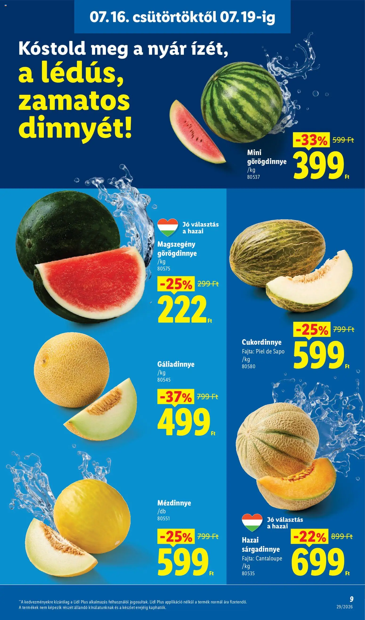 Lidl akciós ujság - amely érvényes a következő dátumtól: 2026.07.16. | Oldal: 9 | Termékek: Görögdinnye, Sárgadinnye