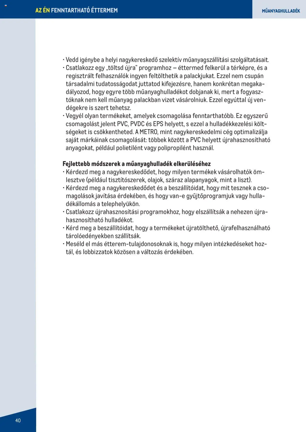 Metro akciós ujság - amely érvényes a következő dátumtól: 2023.06.07. | Oldal: 40