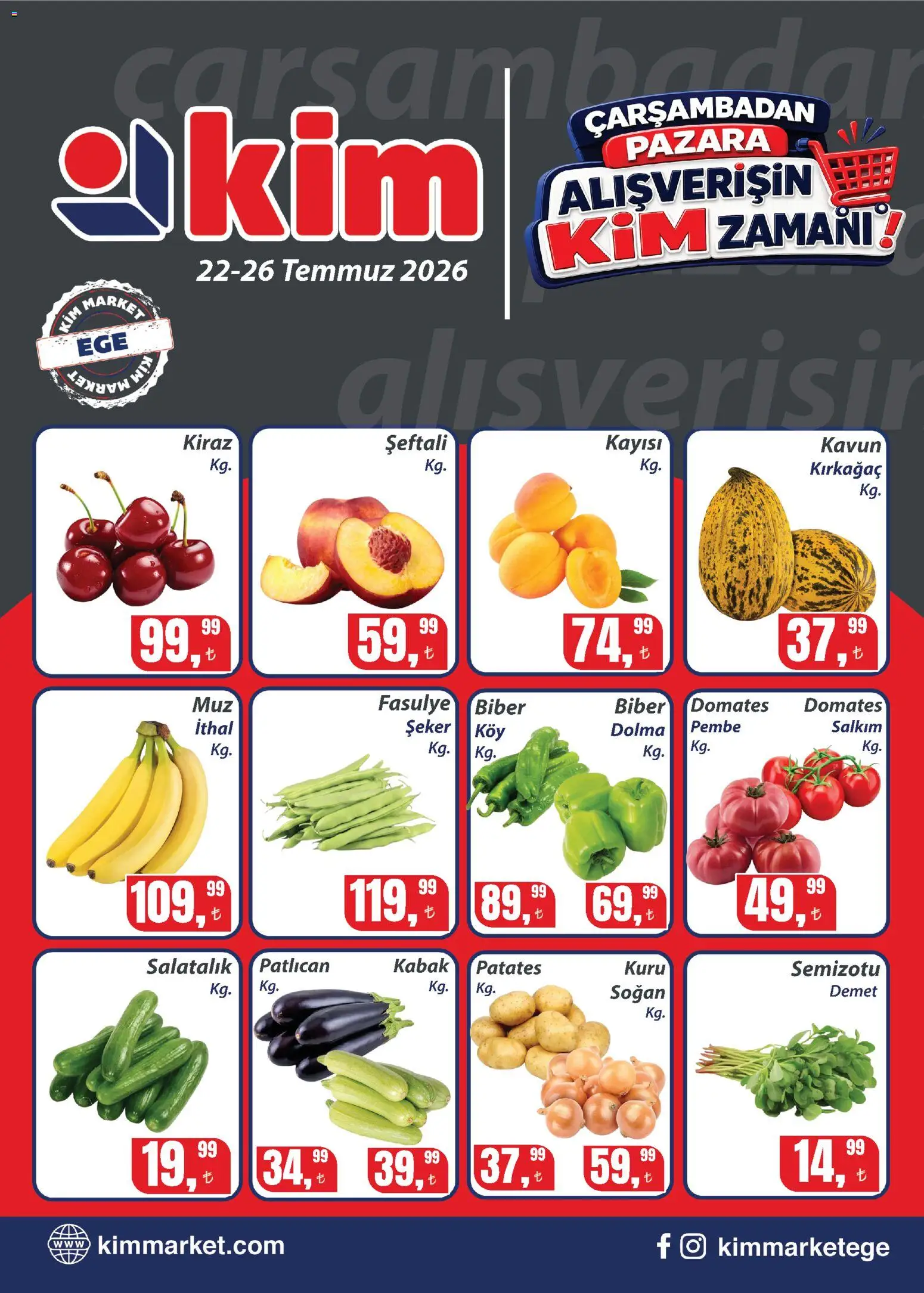 Kim Market - Çarşambadan Pazara - Ege - 22 Temmuz 2026 tarihinden itibaren geçerlidir | Sayfa: 1 | Ürünler: Şeker, Patlıcan, Kavun, Kiraz