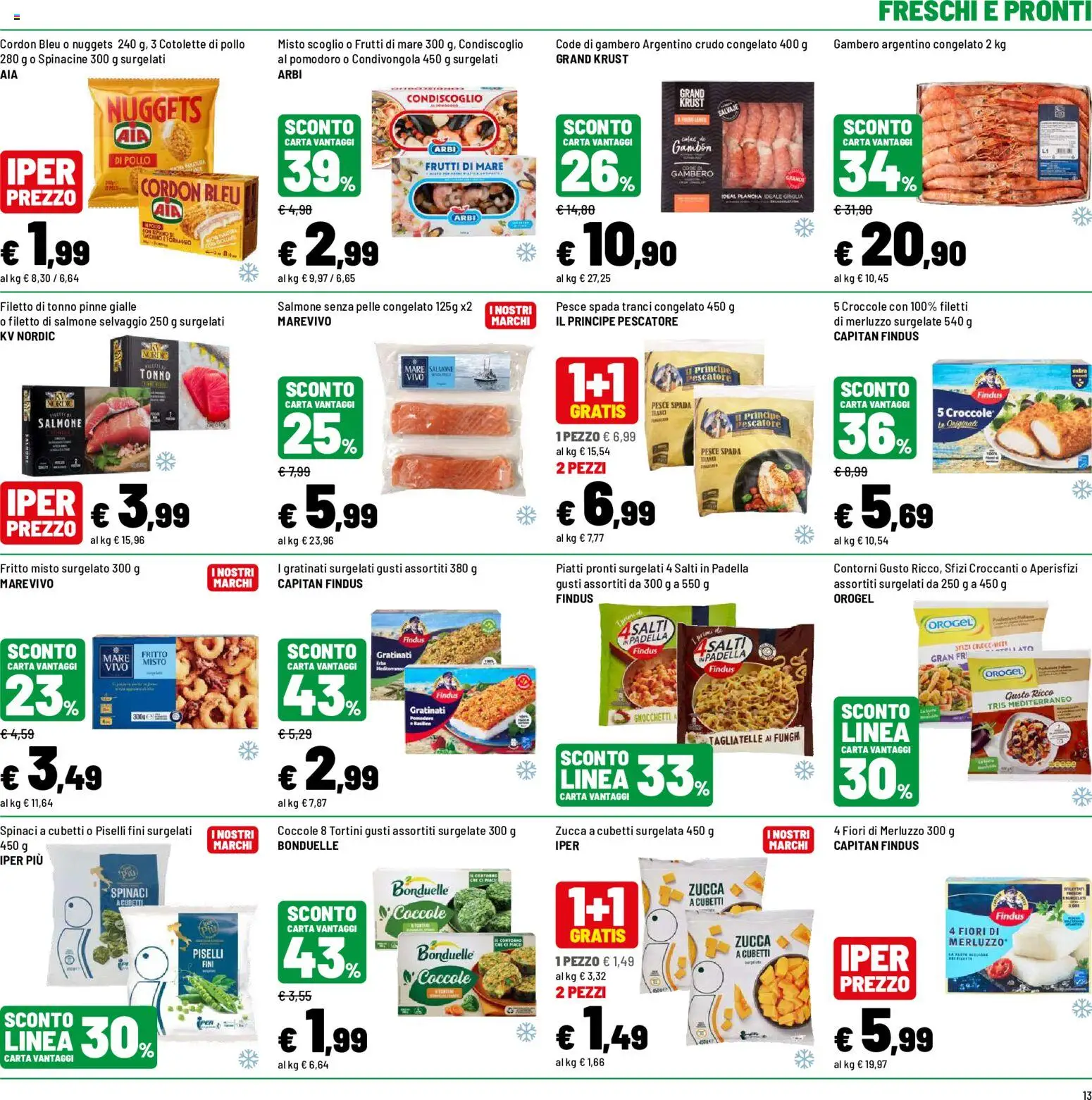 Volantino Iper del 12/10/2026 | Pagina: 13 | Prodotti: Piatti pronti surgelati, Pesce, Contorni, Pesce spada