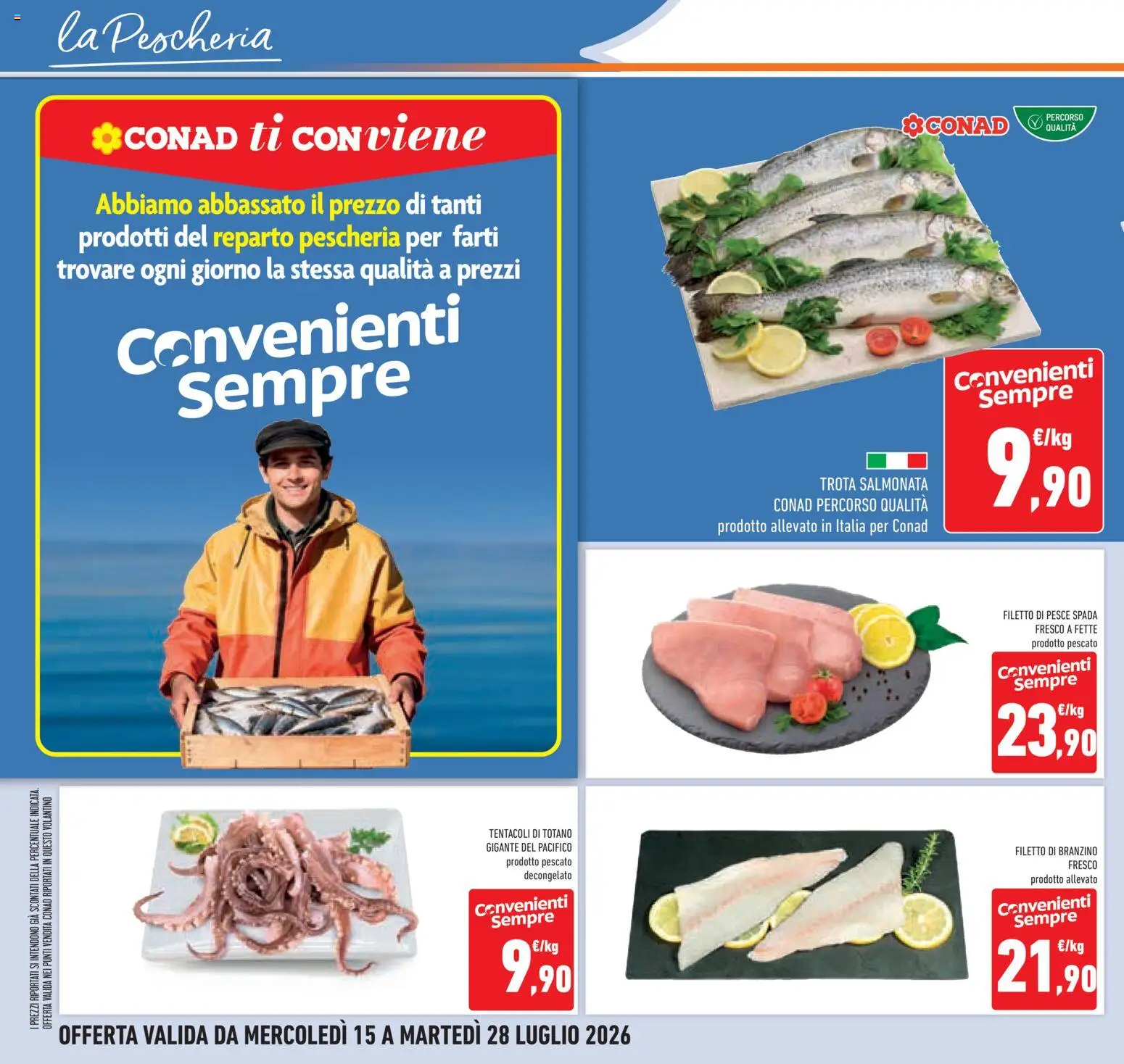 Volantino Conad del 15/07/2026 | Pagina: 14 | Prodotti: Pesce, Trota, Totano, Pesce spada