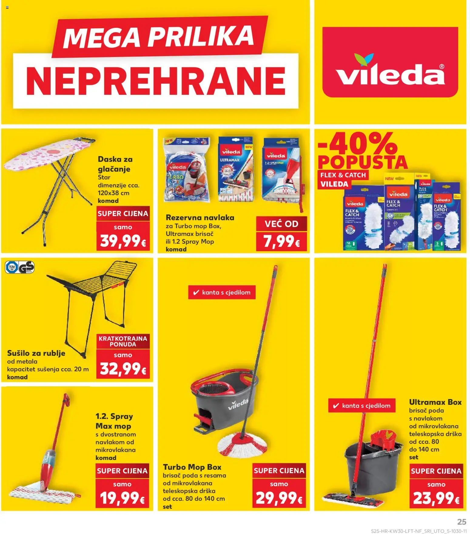 Kaufland HR akciós ujság - amely érvényes a következő dátumtól: 2026.07.22. | Oldal: 25 | Termékek: Mop, Vileda