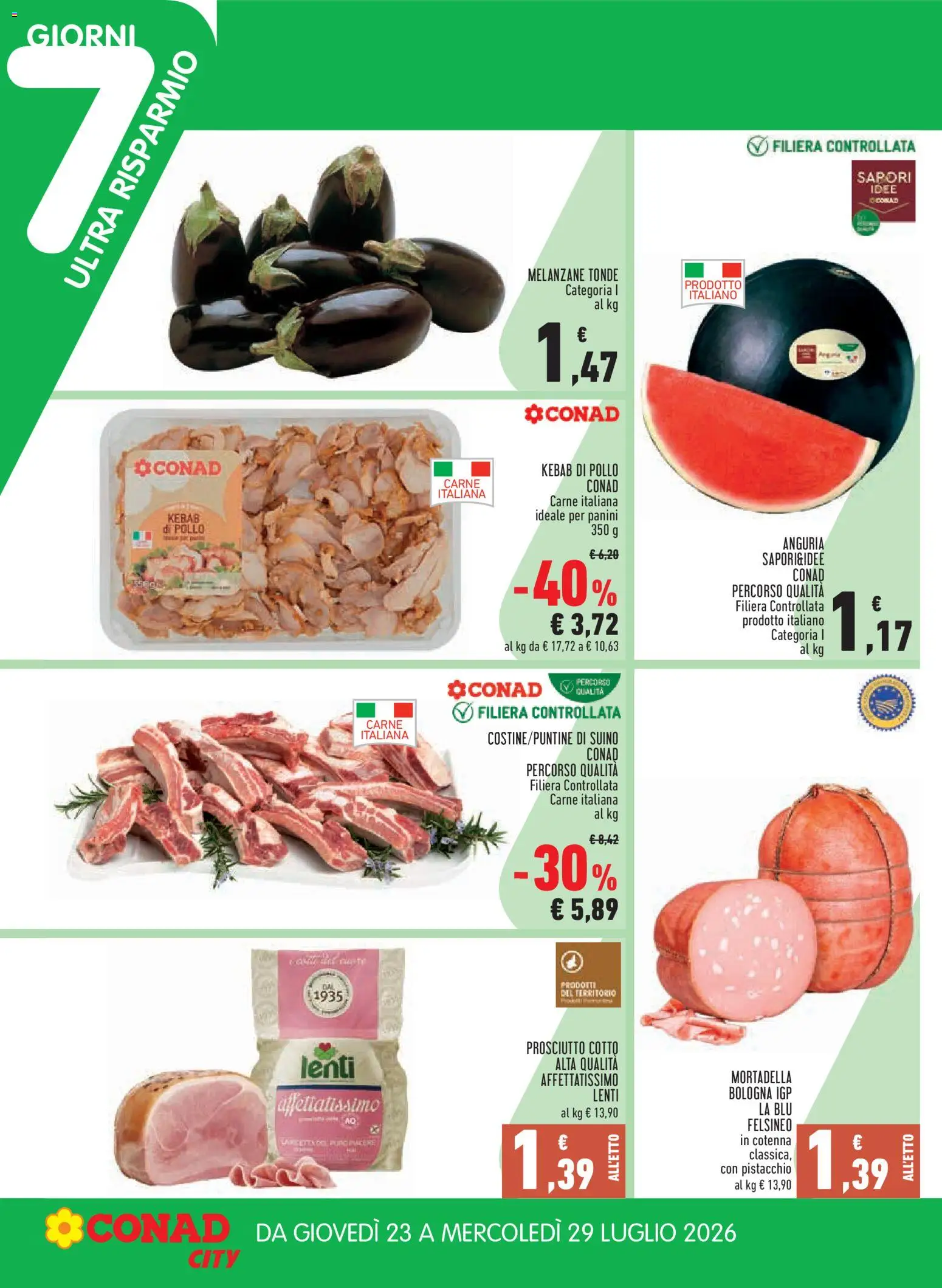Volantino Conad del 16/07/2026 | Pagina: 18 | Prodotti: Prosciutto Cotto, Pollo, Prosciutto, Anguria