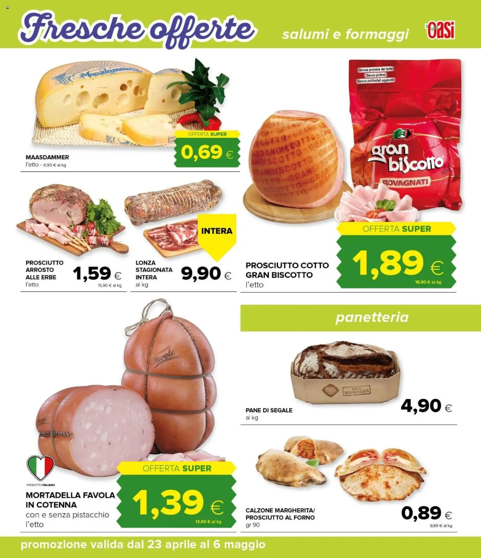 Volantino Oasi del 23.04.2026 | Pagina: 13 | Prodotti: Prosciutto Cotto, Pane, Prosciutto, Forno