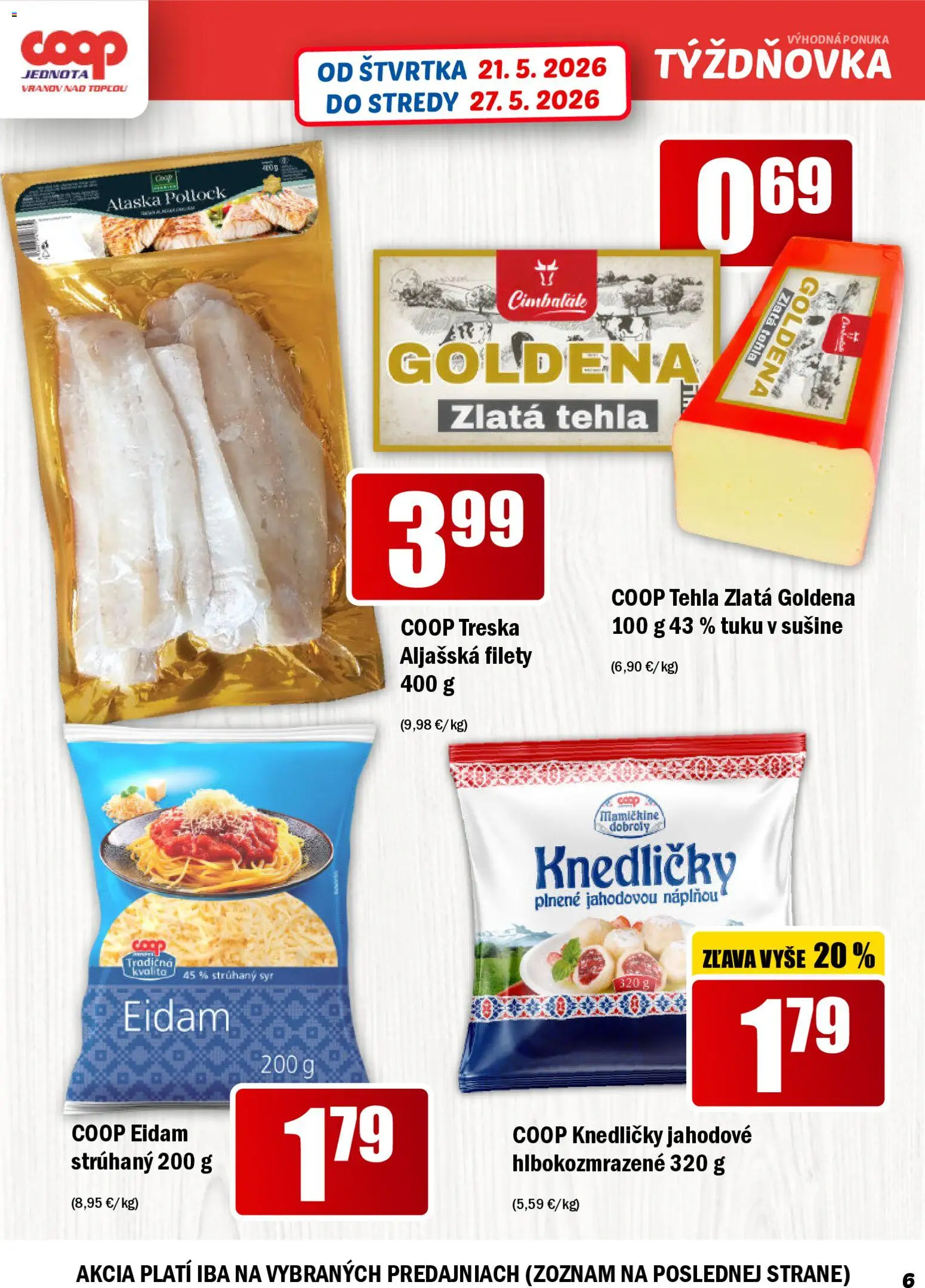 Nové COOP Jednota akcie – leták je platný od 21.05.2026 | Strana: 6 | Produkty: Syr, Eidam, Treska