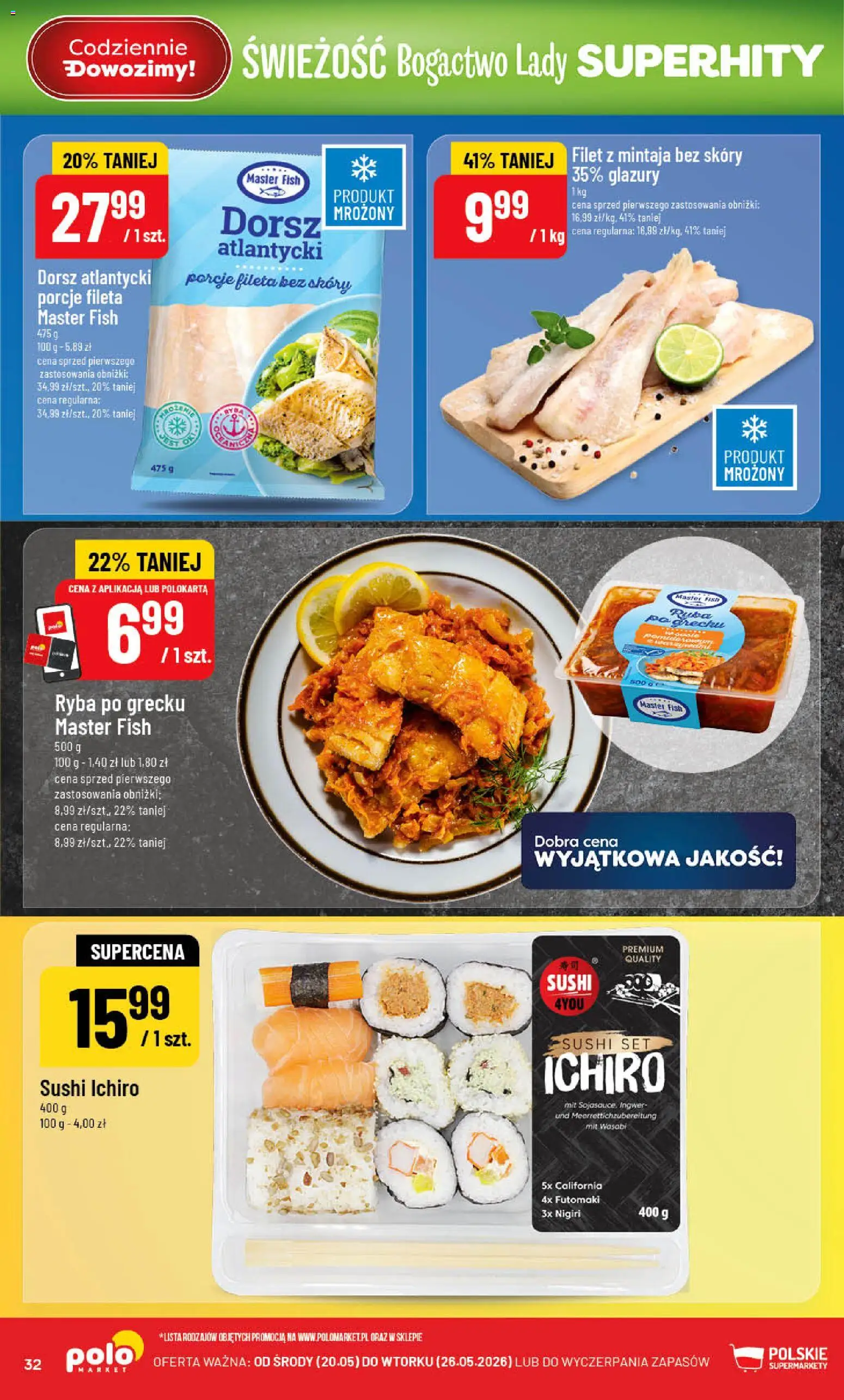 POLOmarket gazetka od 20.05.2026 | Strona: 32 | Produkty: Dorsz atlantycki, Dorsz, Ryba po grecku, Sushi