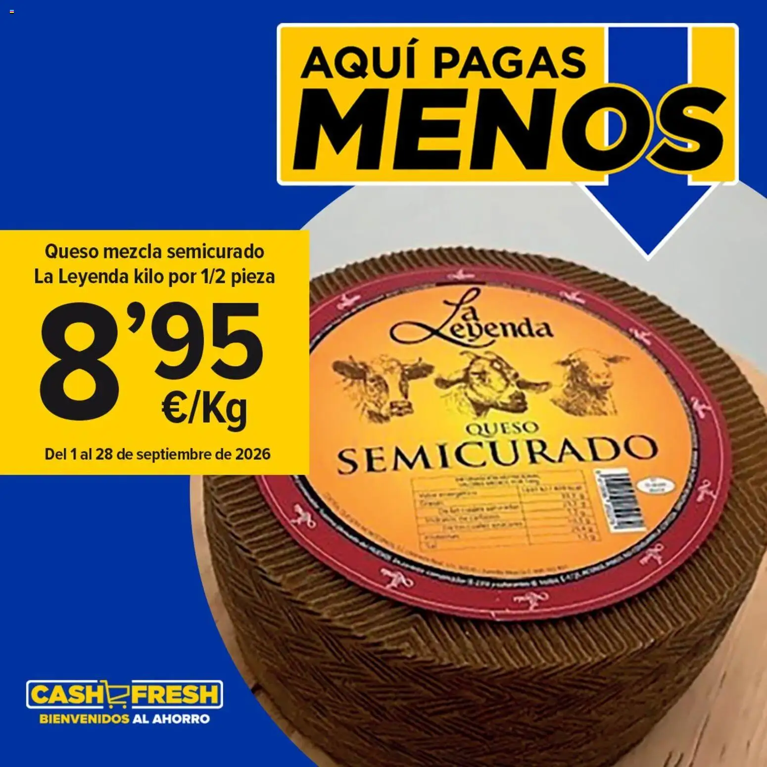 Cash Fresh  Tradición, calidad y un sabor único que conquista desde el primer bocado │ válido desde el 01/09/2026 | Página: 7 | Productos: Queso