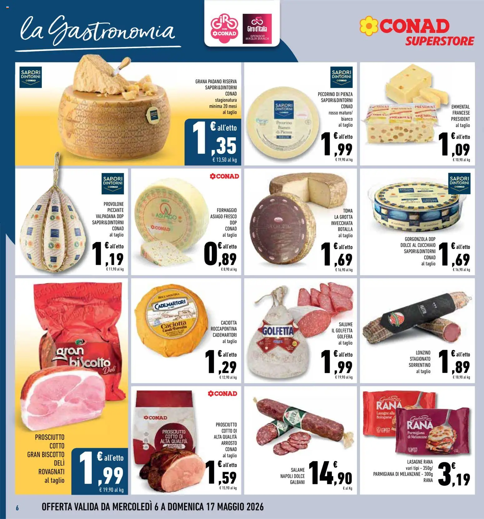 Volantino Conad del 06.05.2026 | Pagina: 6 | Prodotti: Arrosto, Prosciutto Cotto, Formaggio, Pecorino
